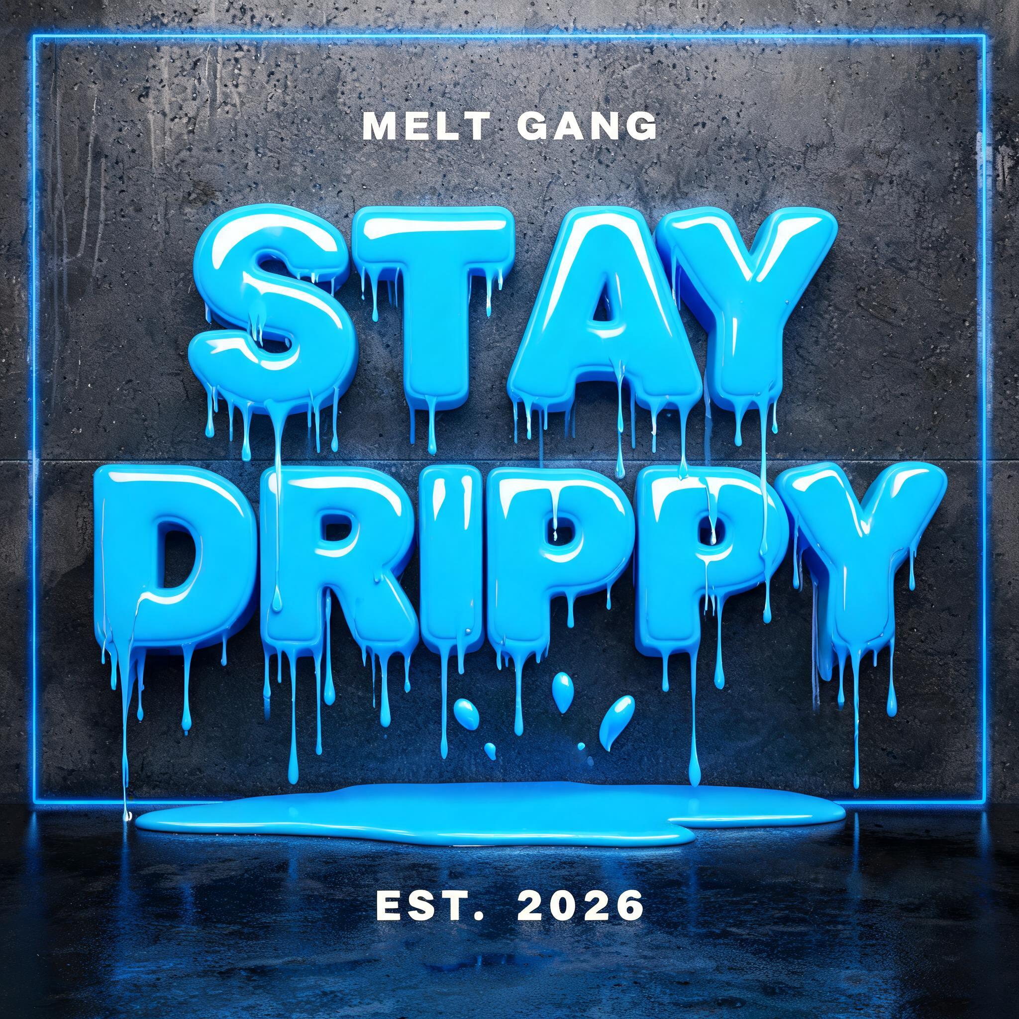 "STAY
DRIPPY
MELT GANG
EST. 2026" — Drip Font | AI Text Effect Generator