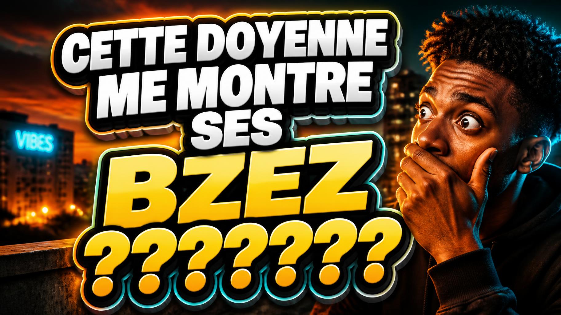 "CETTE DOYENNE ME MONTRE SES BZEZ ??????" — cinematic youtube creator text effect