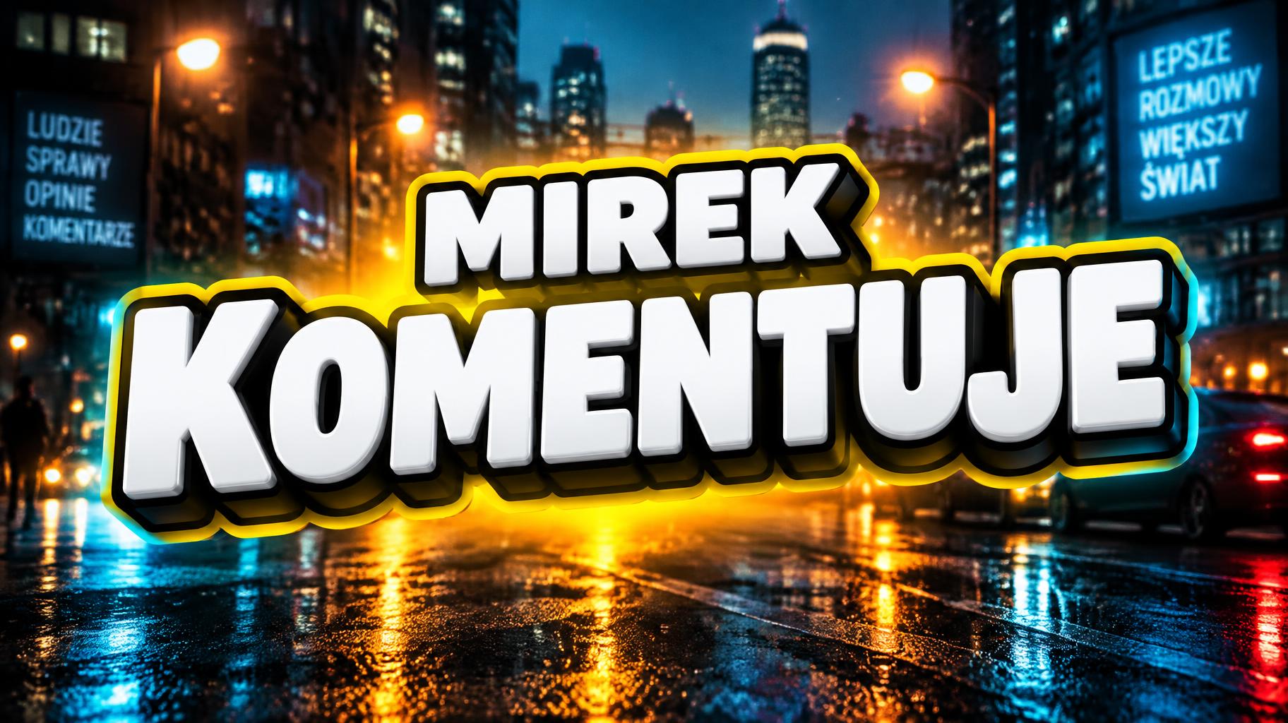 "MIREK 
KOMENTUJE" — Cinematic Youtube Creator | AI Text Effect Generator