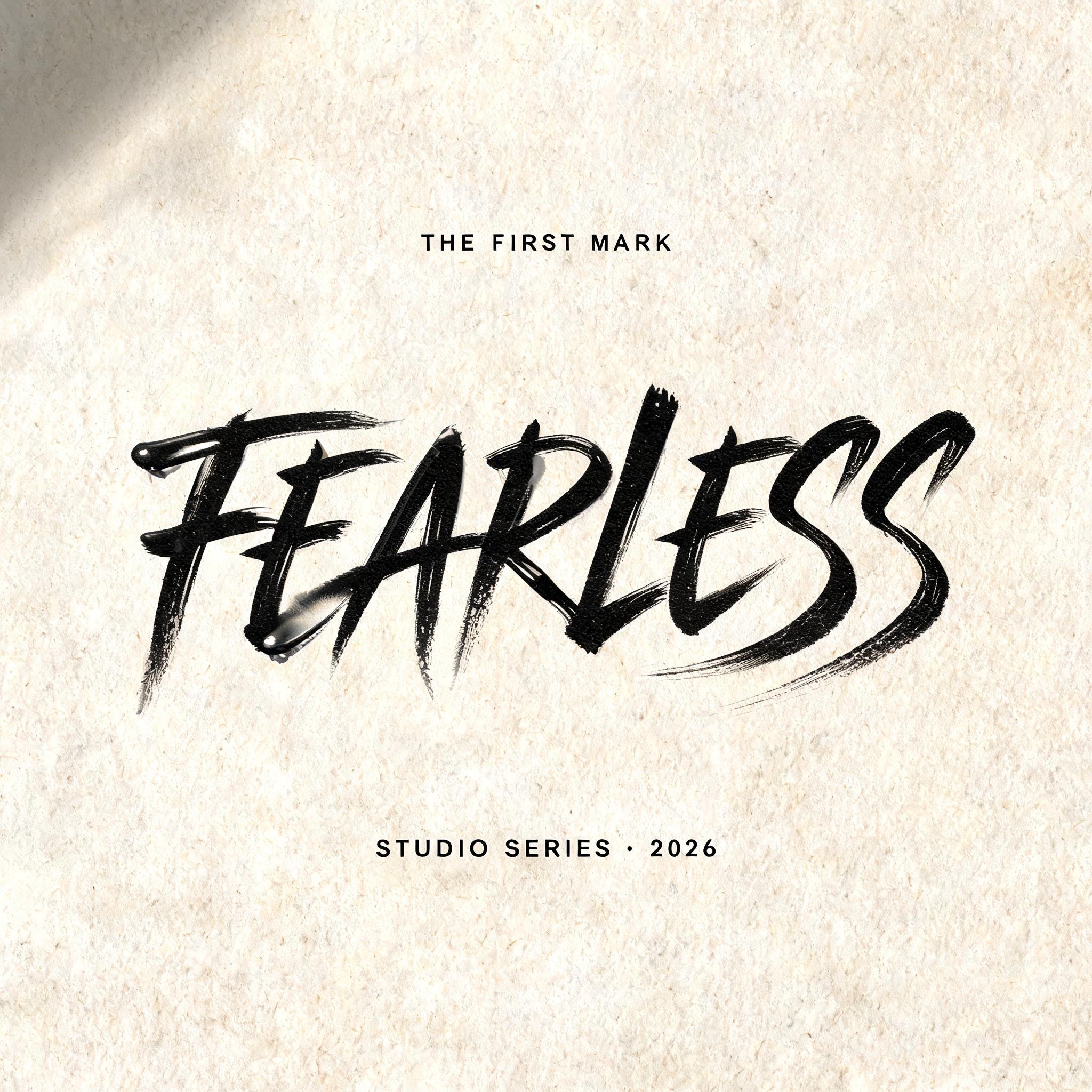 "FEARLESS
THE FIRST MARK
STUDIO SERIES · 2026" — Brush Stroke | AI Text Effect Generator