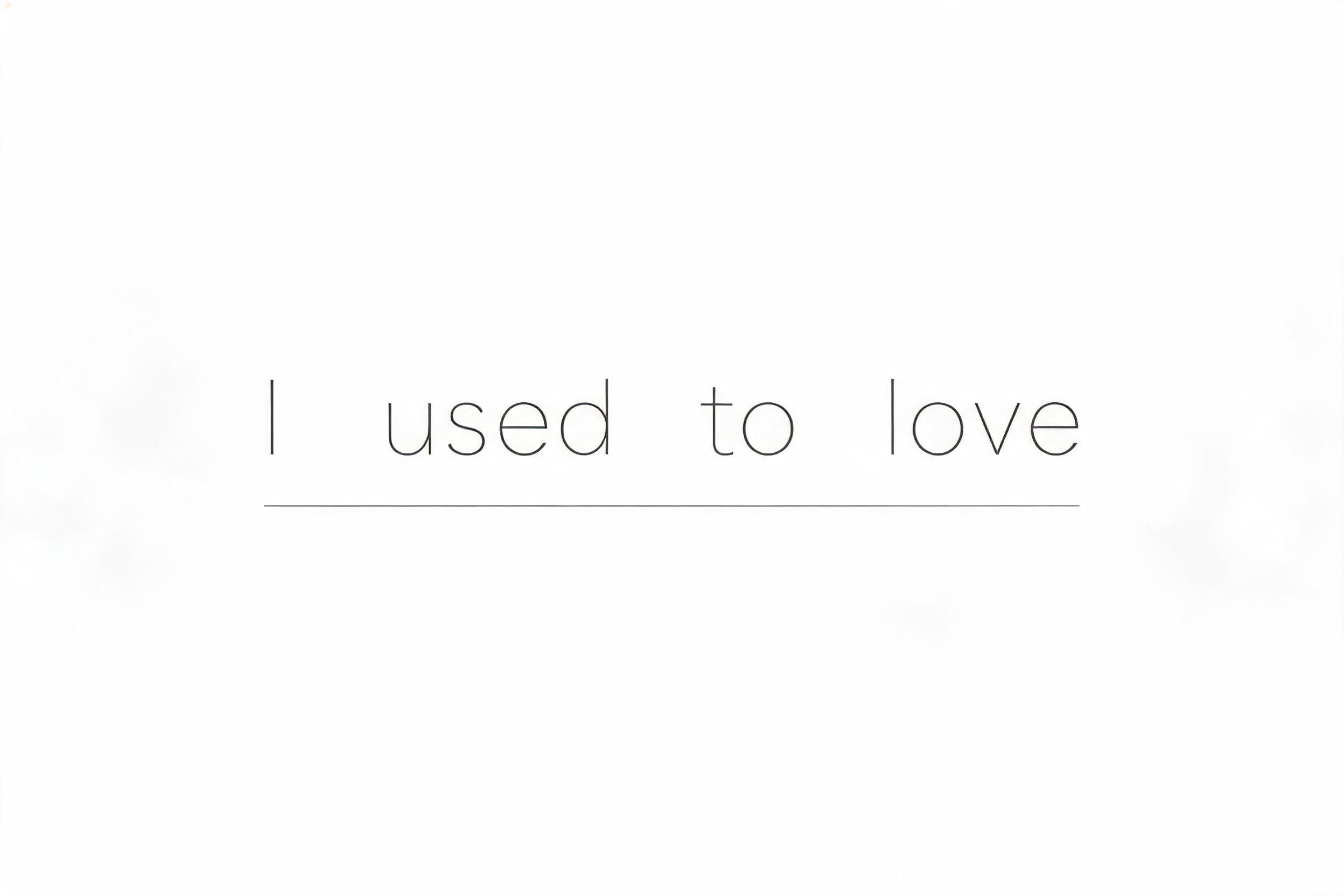 "I used to love" — Minimal | AI Text Effect Generator