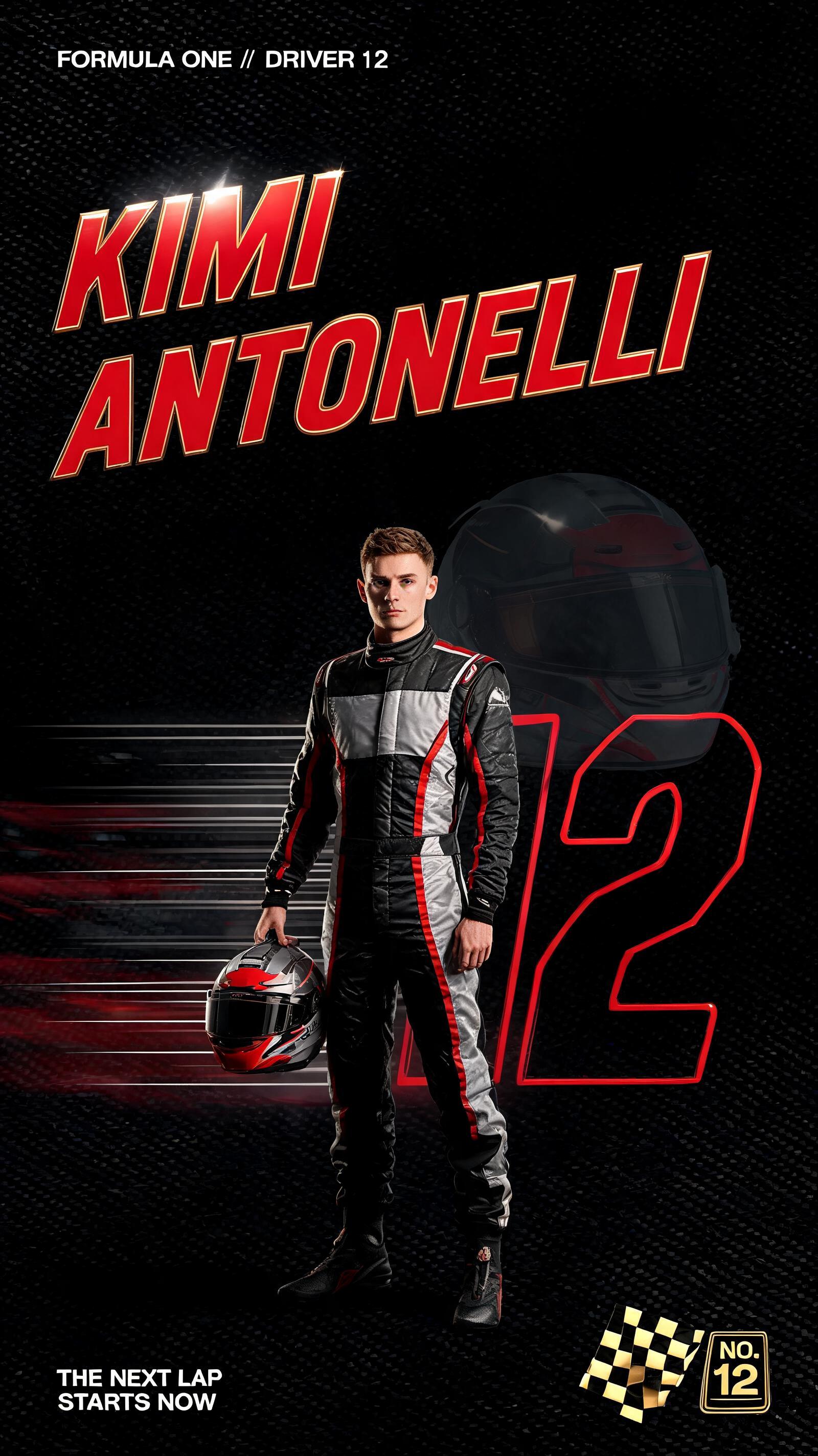 "KIMI
ANTONELLI
FORMULA ONE // DRIVER 12
THE NEXT LAP STARTS NOW
NO. 12" — Racing | AI Text Effect Generator