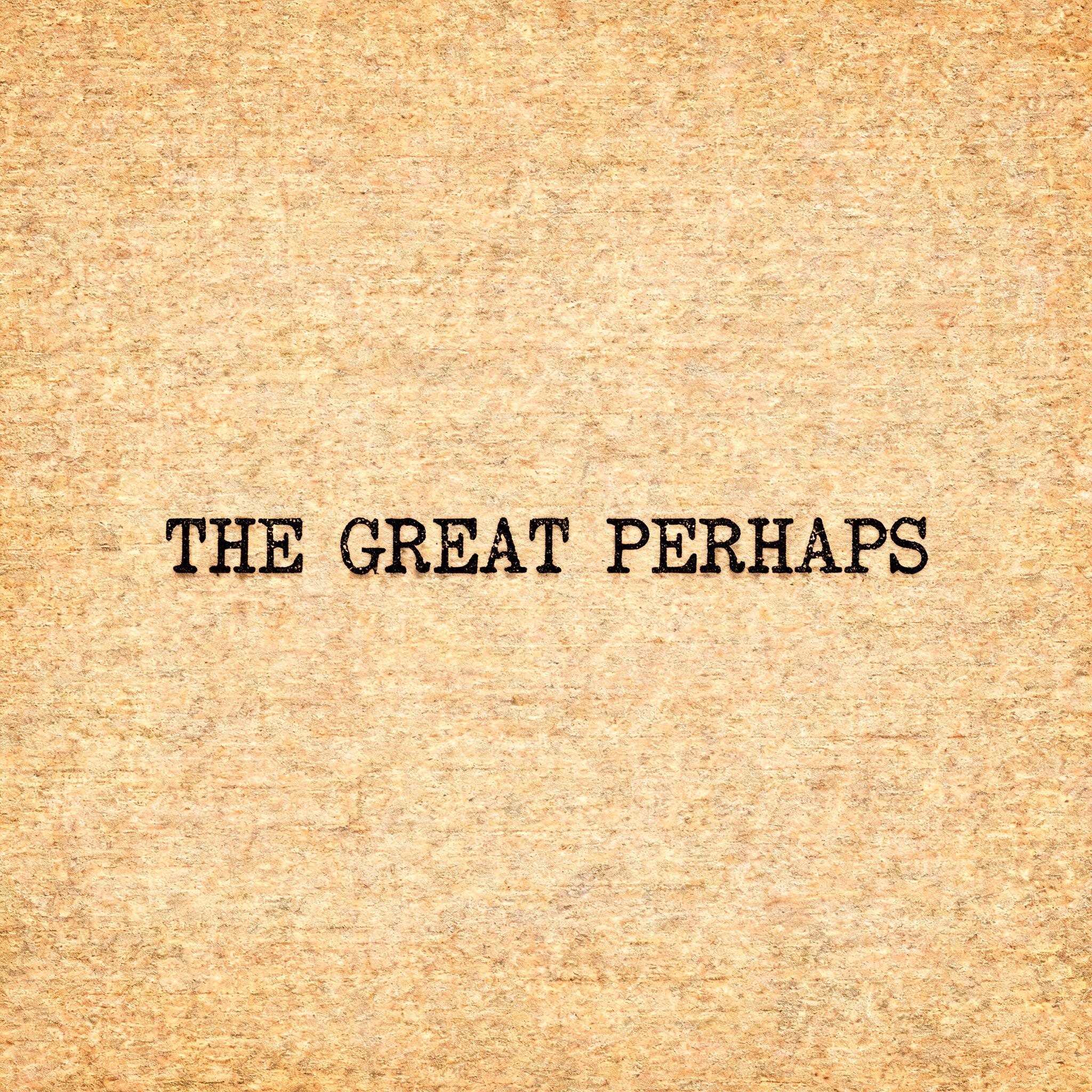 "THE GREAT PERHAPS" — Typewriter | AI Text Effect Generator