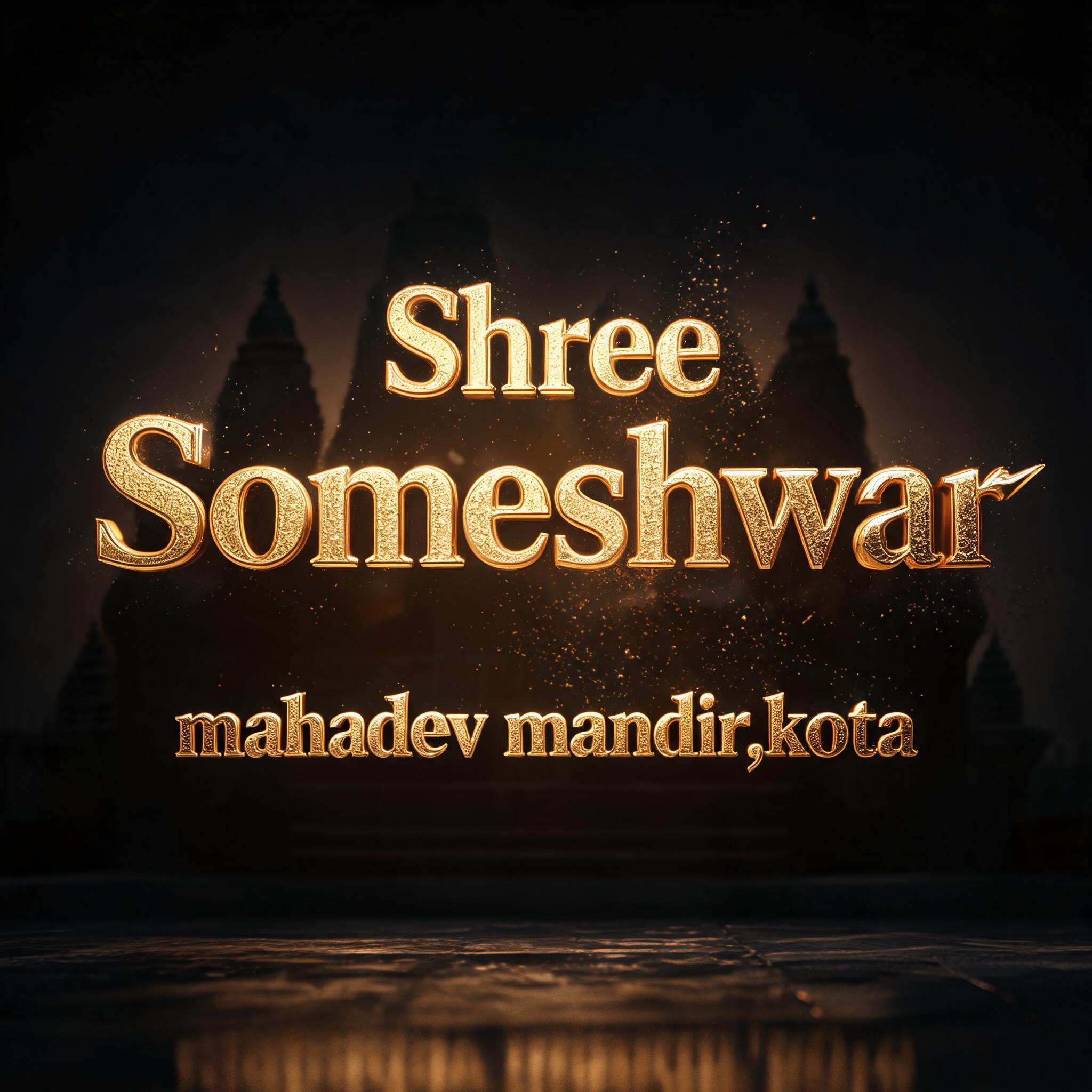 "Shree Someshwar mahadev mandir,kota" — 3d Bold Gold | AI Text Effect Generator
