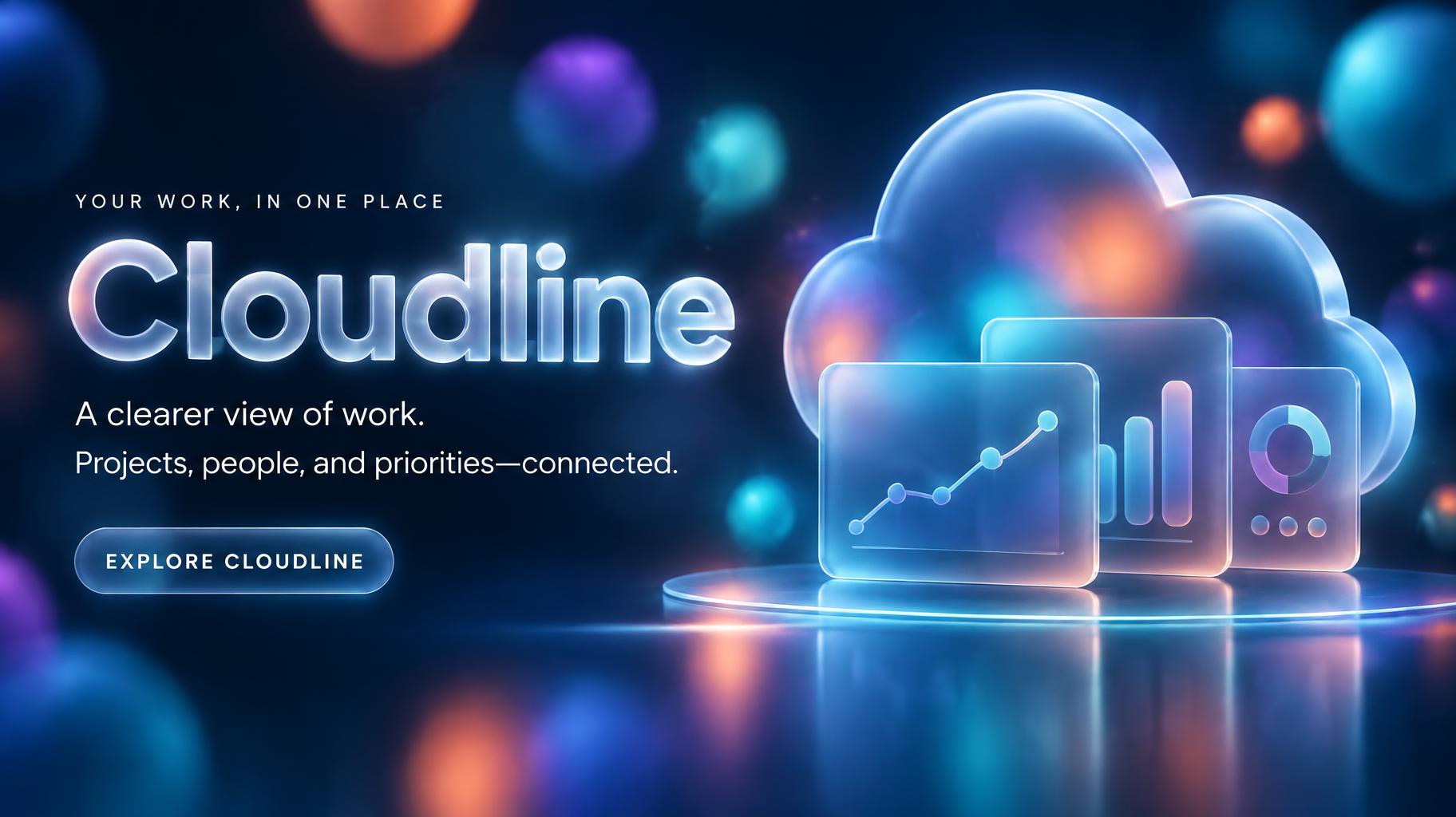 "Cloudline
A clearer view of work.
Projects, people, and priorities—connected.
EXPLORE CLOUDLINE
YOUR WORK, IN ONE PLACE" — Glass Morphism | AI Text Effect Generator