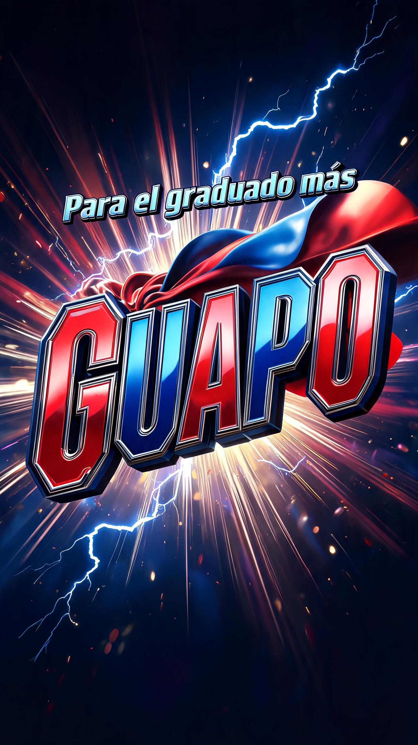 "Para el graduado más GUAPO" — Superhero | AI Text Effect Generator