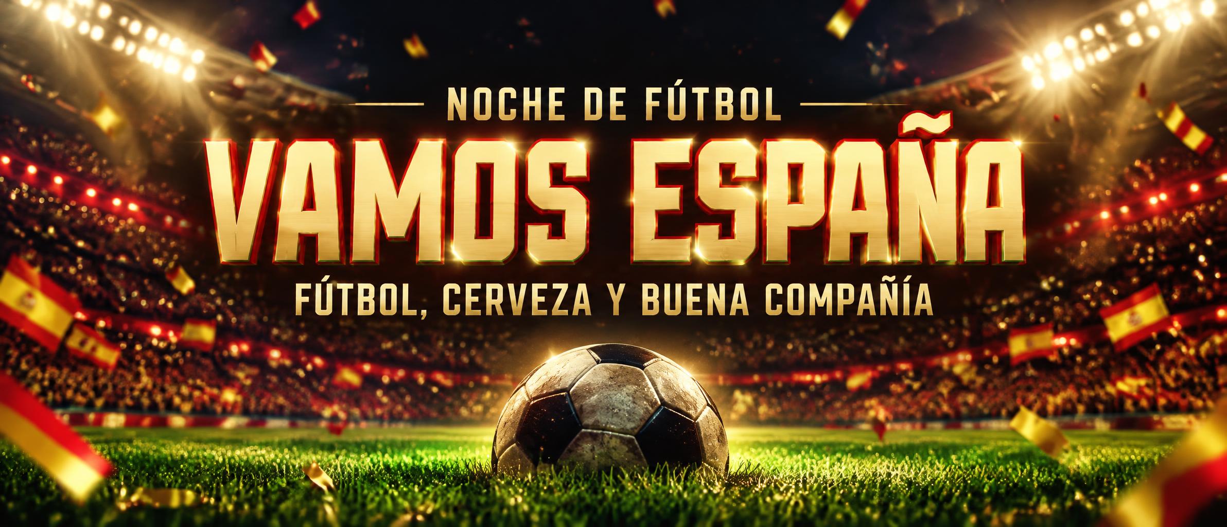 "VAMOS ESPAÑA
NOCHE DE FÚTBOL
FÚTBOL, CERVEZA Y BUENA COMPAÑÍA" — Sports Football | AI Text Effect Generator