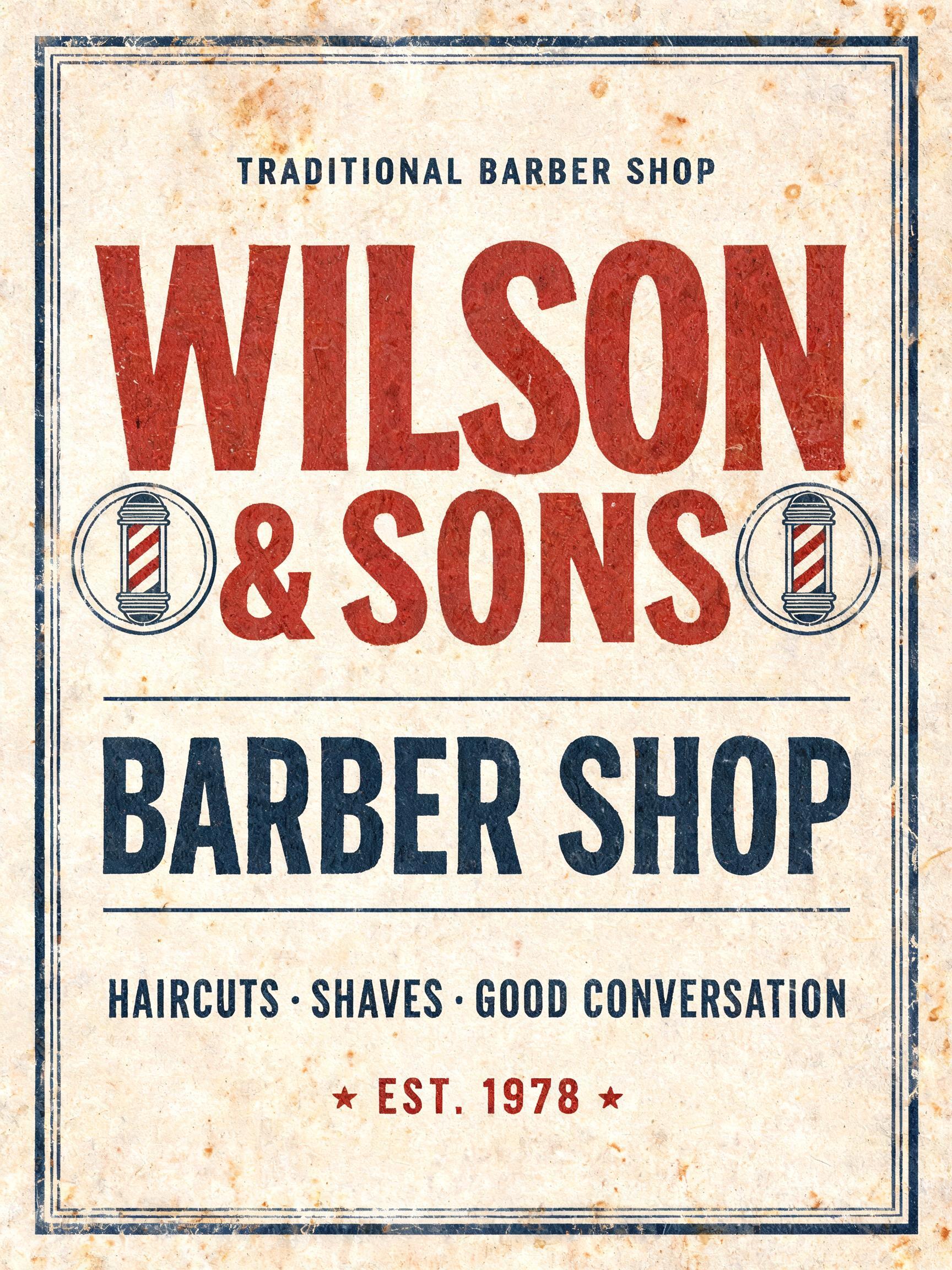 "TRADITIONAL BARBER SHOP
WILSON
& SONS
BARBER SHOP
HAIRCUTS · SHAVES · GOOD CONVERSATION
EST. 1978" — Vintage | AI Text Effect Generator