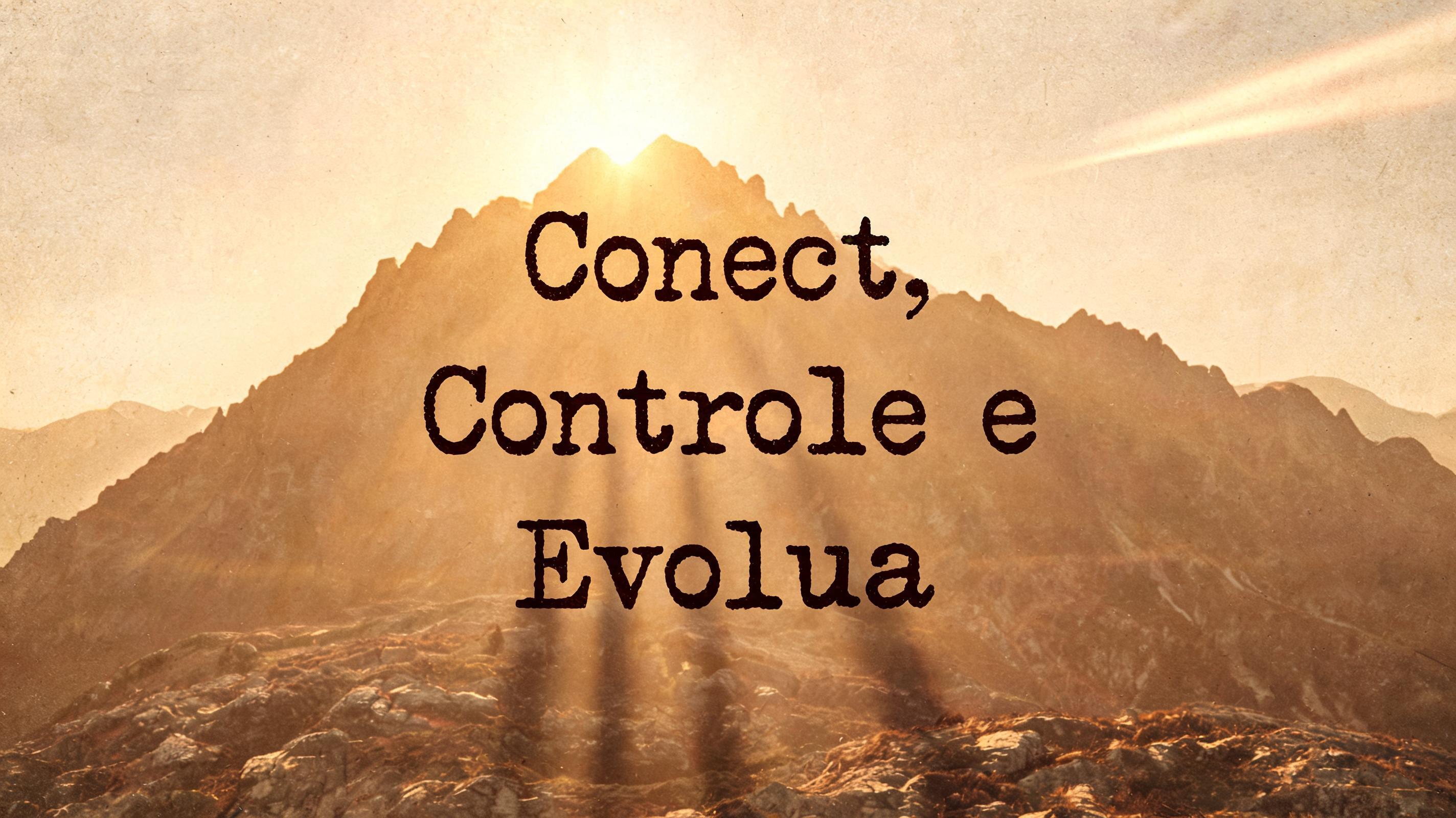 "Conect, Controle e Evolua" — Typewriter text effect
