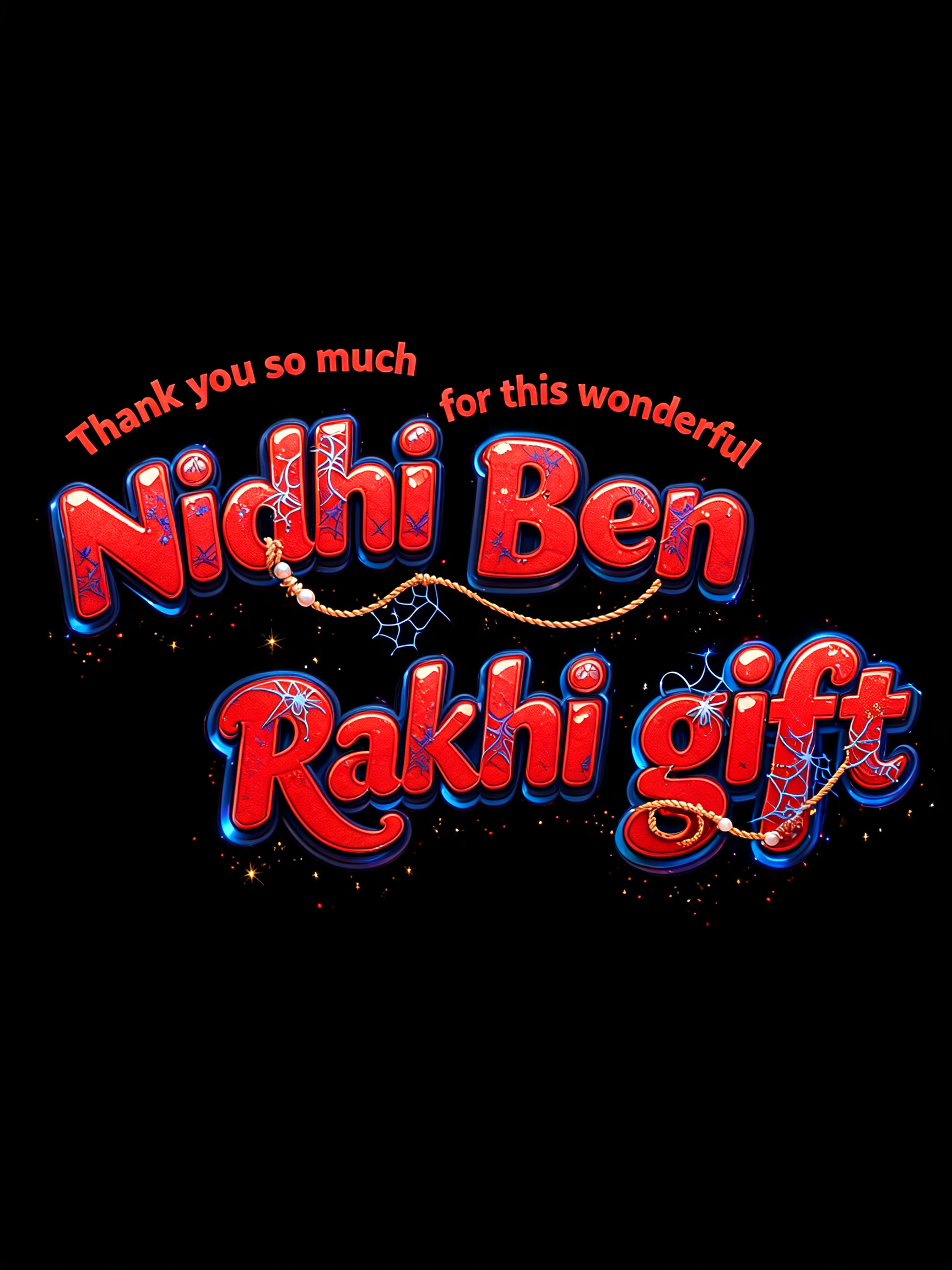 "Thank you so much Nidhi Ben for this wonderful Rakhi gift" — Spider Hero text effect