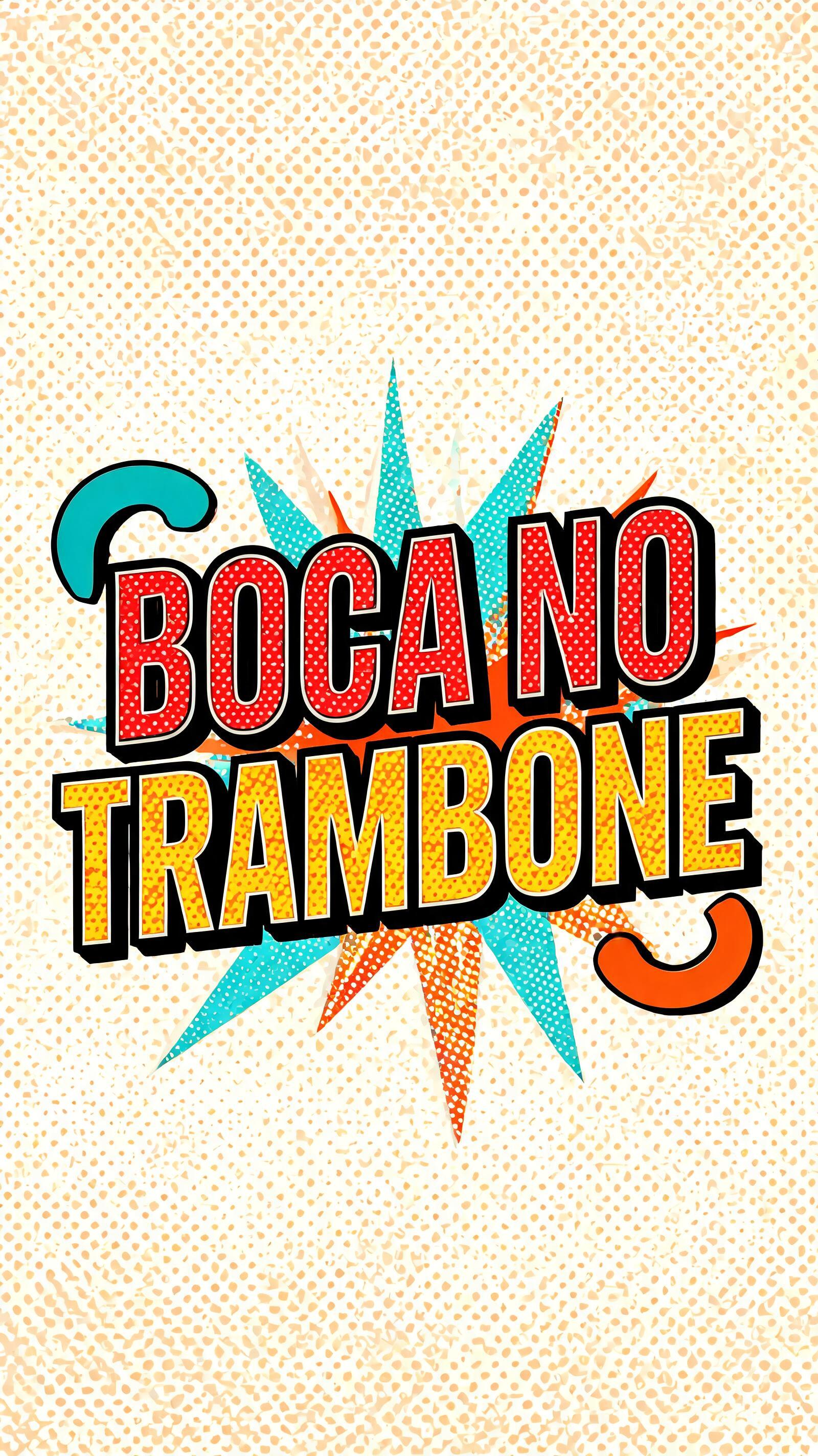 "BOCA NO
TRAMBONE" — Retro Pop text effect