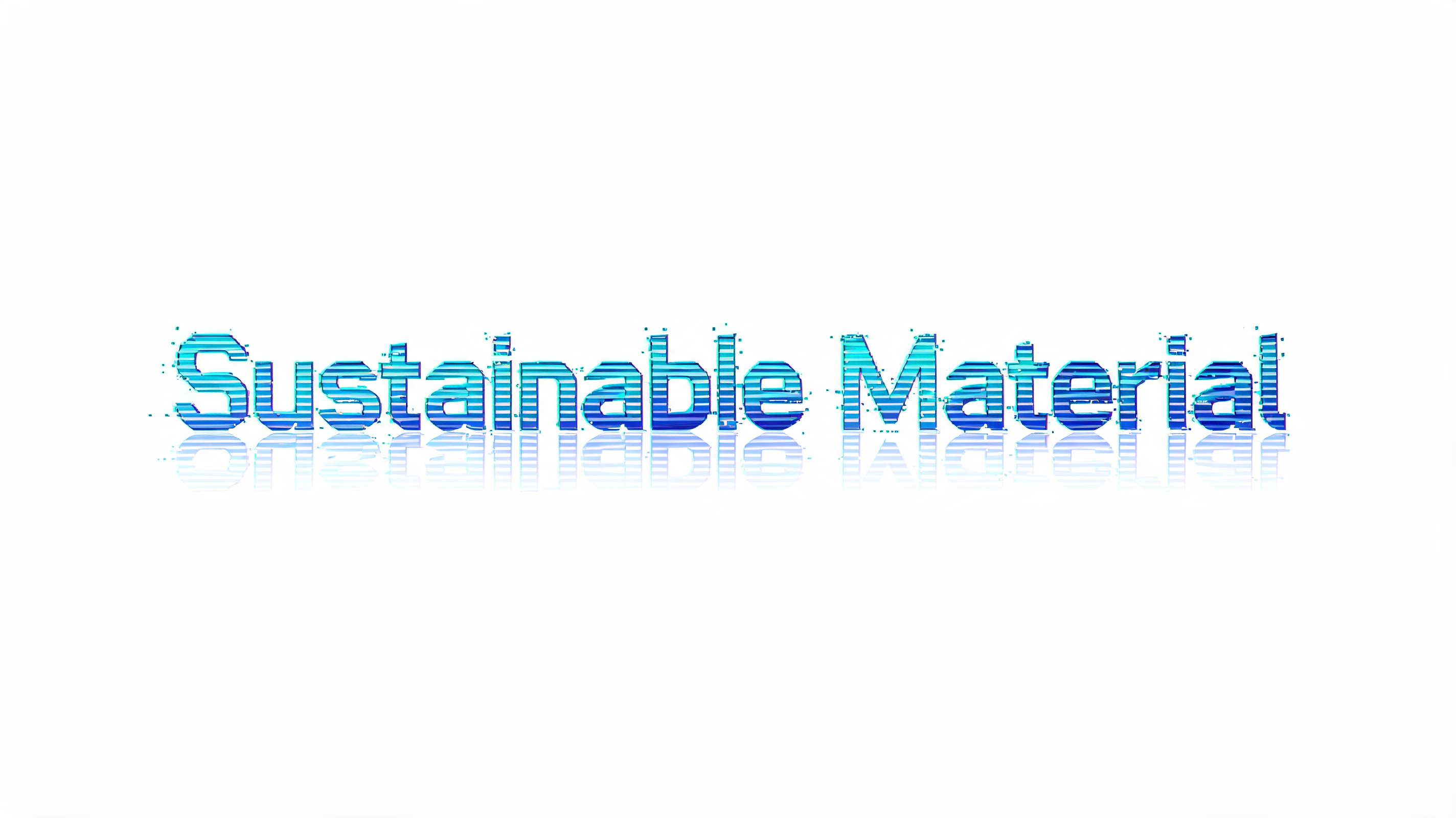 "Sustainable Material" — Cyberpunk Hologram text effect