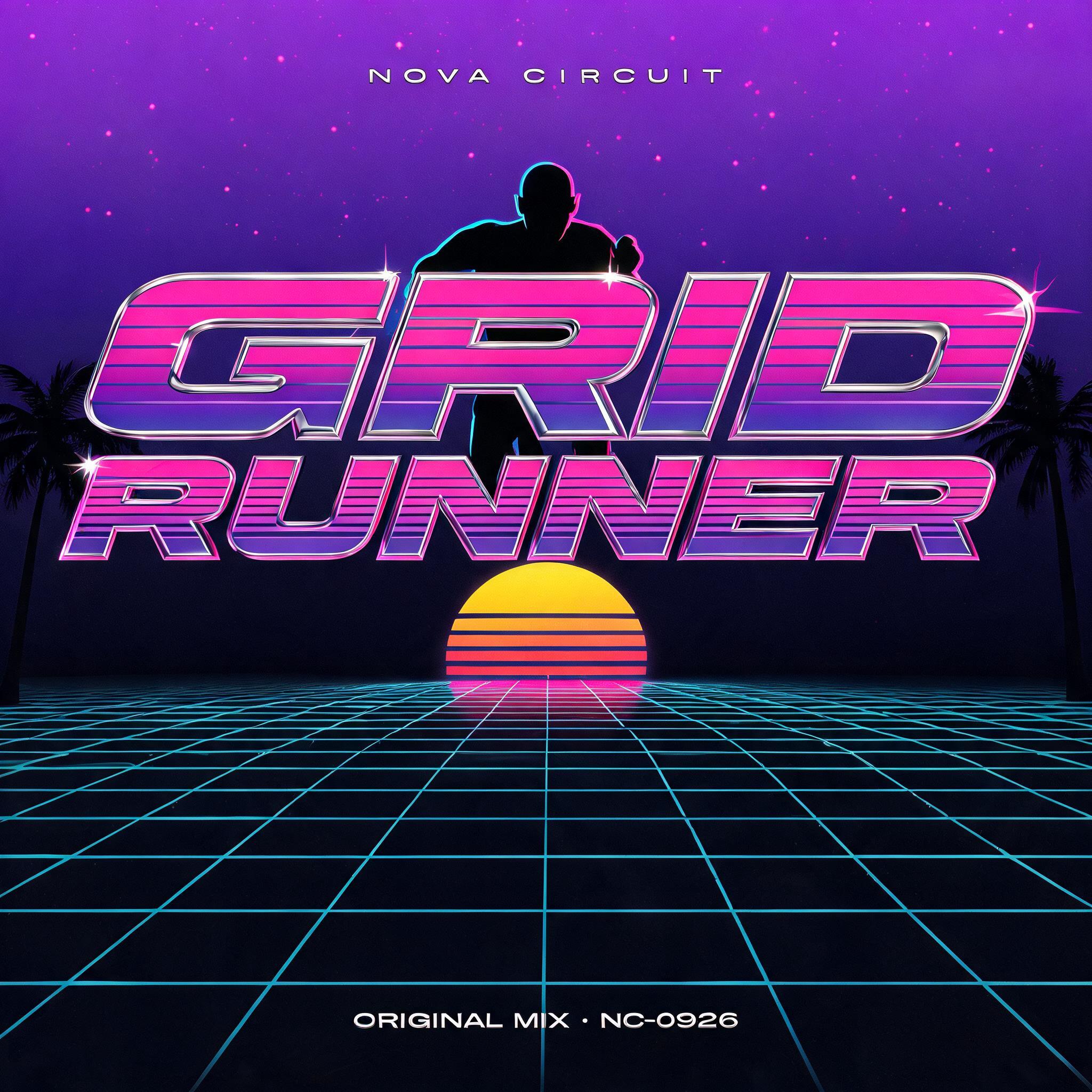 GRID
RUNNER
NOVA CIRCUIT
ORIGINAL MIX · NC-0926