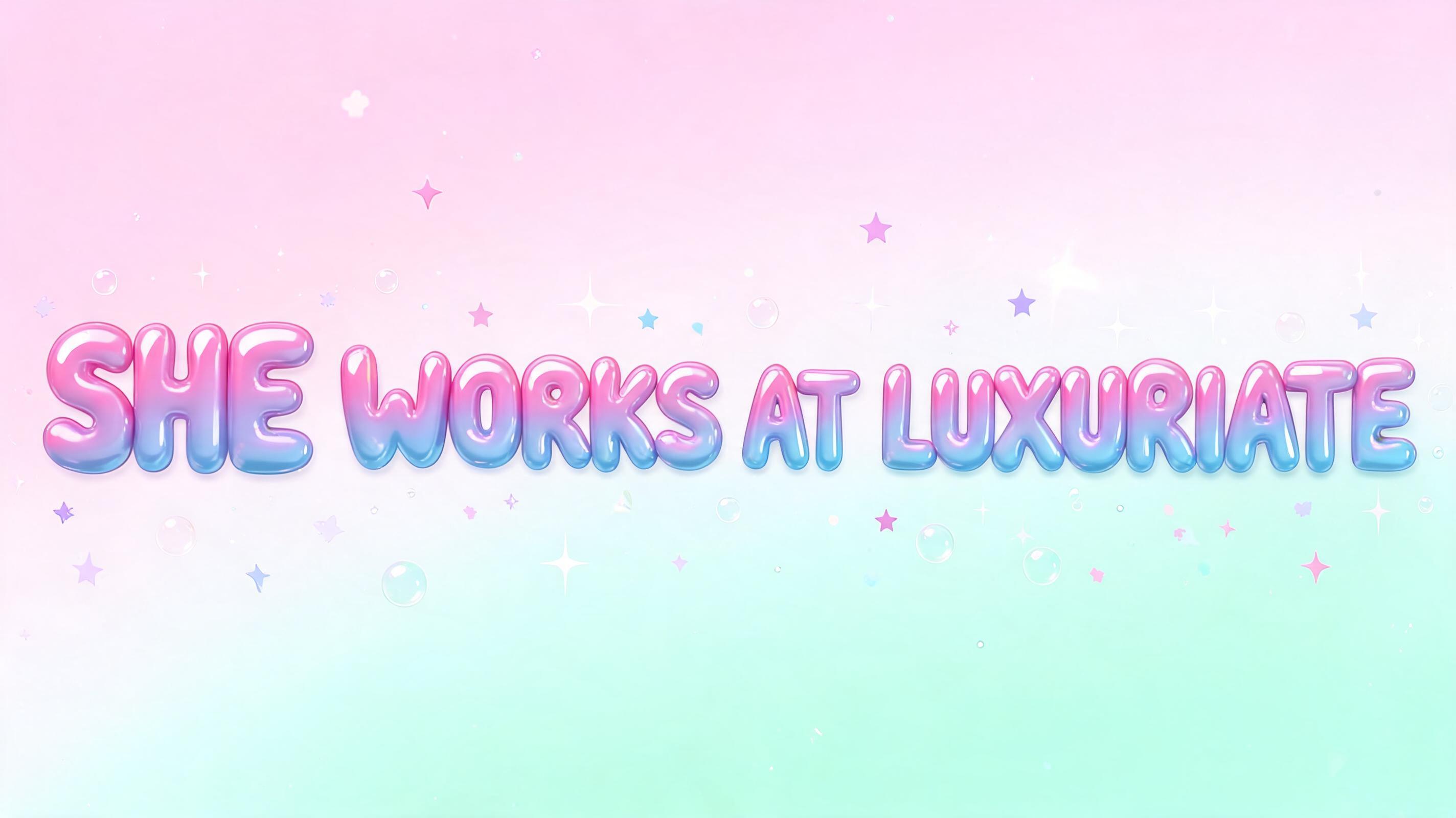 "SHE WORKS AT LUXURIATE" — Bubble | AI Text Effect Generator