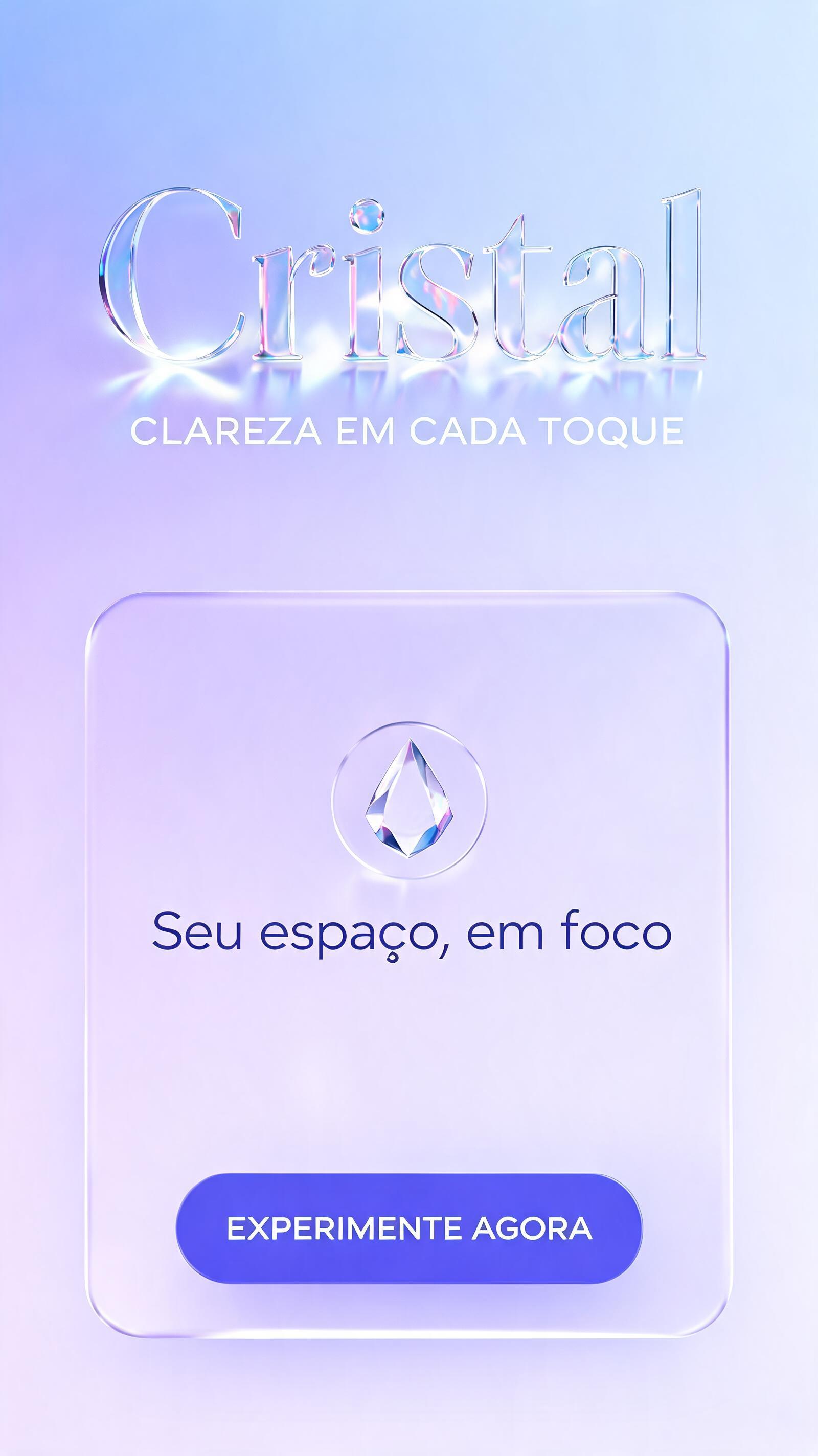 "Cristal
CLAREZA EM CADA TOQUE
Seu espaço, em foco
EXPERIMENTE AGORA" — Glass | AI Text Effect Generator
