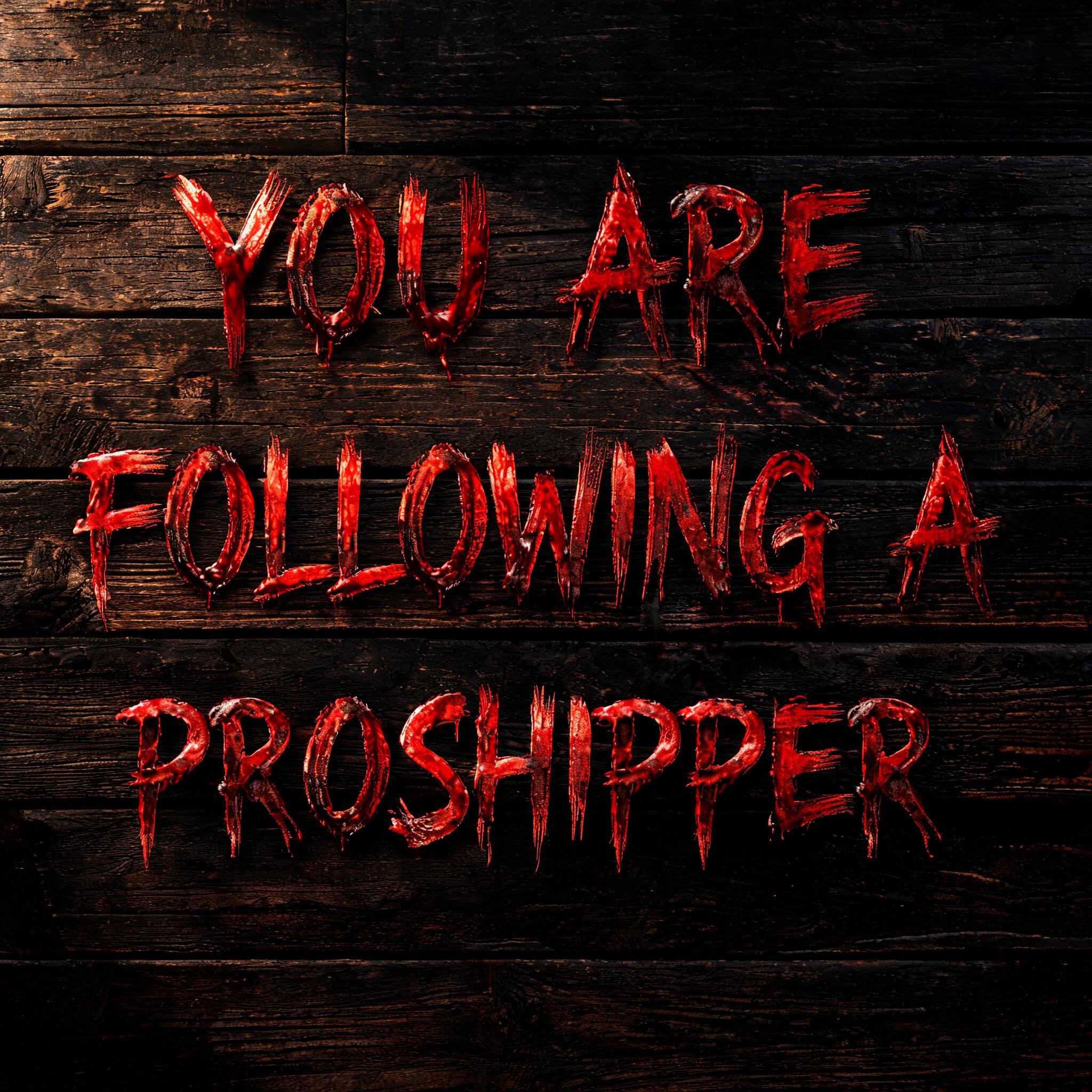 "YOU ARE FOLLOWING A PROSHIPPER" — Drip Font Blood | AI Text Effect Generator