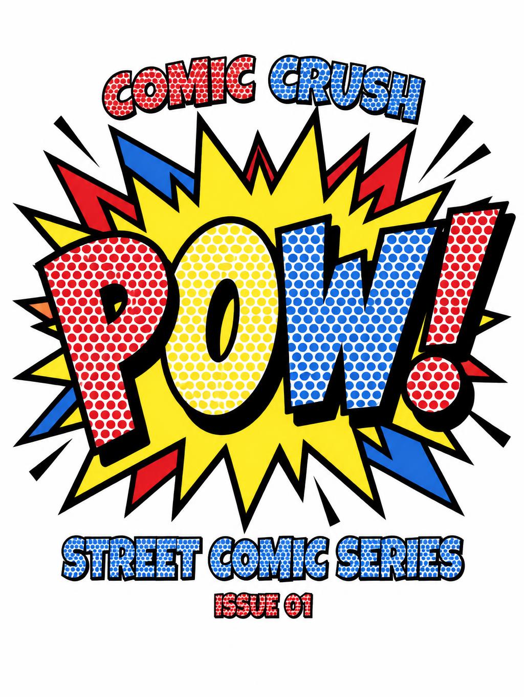 "POW!
COMIC CRUSH
STREET COMIC SERIES
ISSUE 01" — Pop Art | AI Text Effect Generator