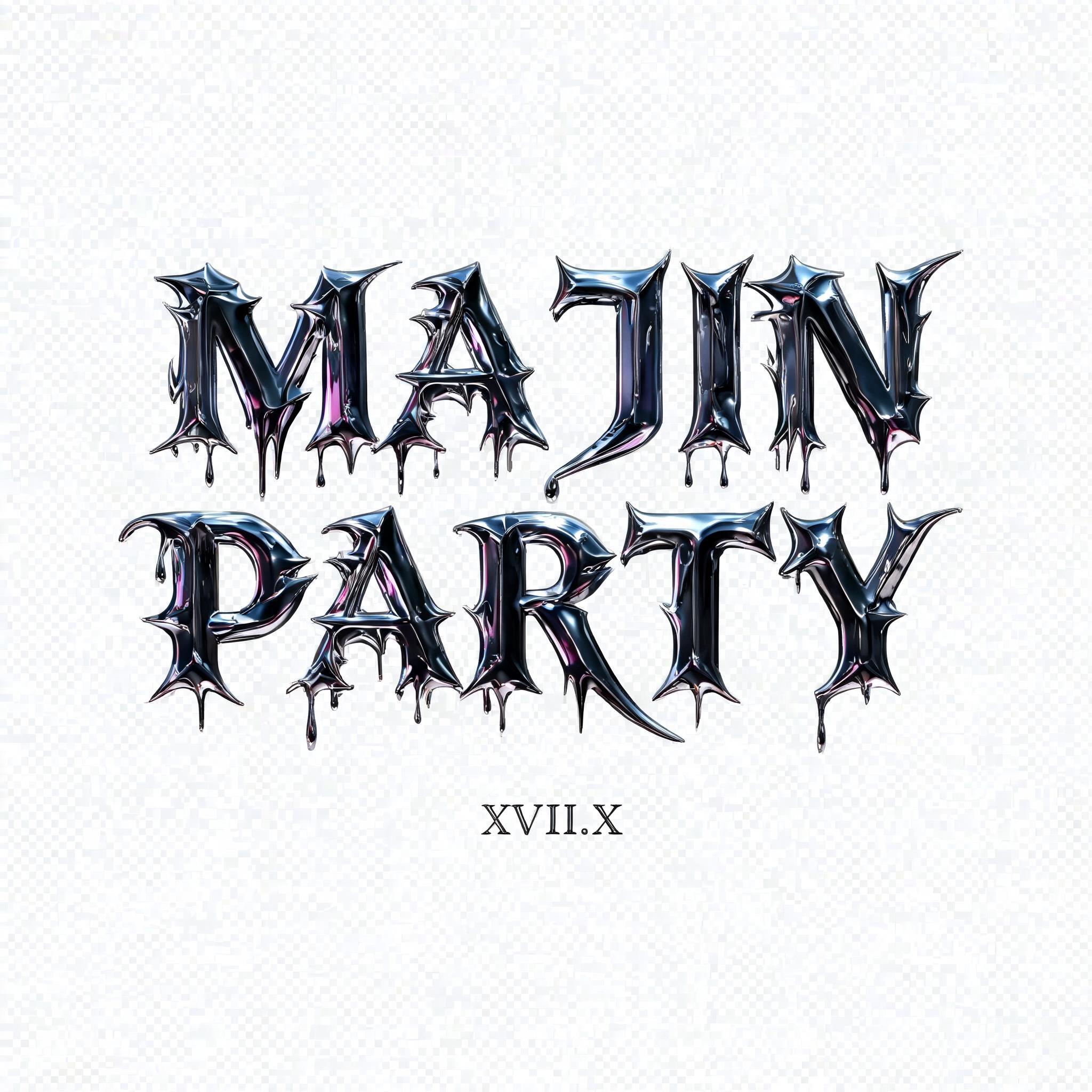 "MAJIN
PARTY
 XVII.X" — Y2k Liquid text effect