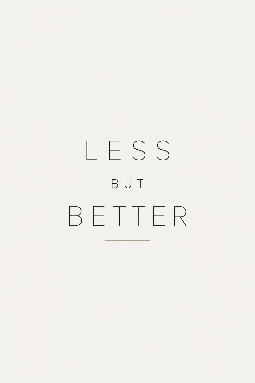 "LESS
BUT
BETTER" — Minimal text effect