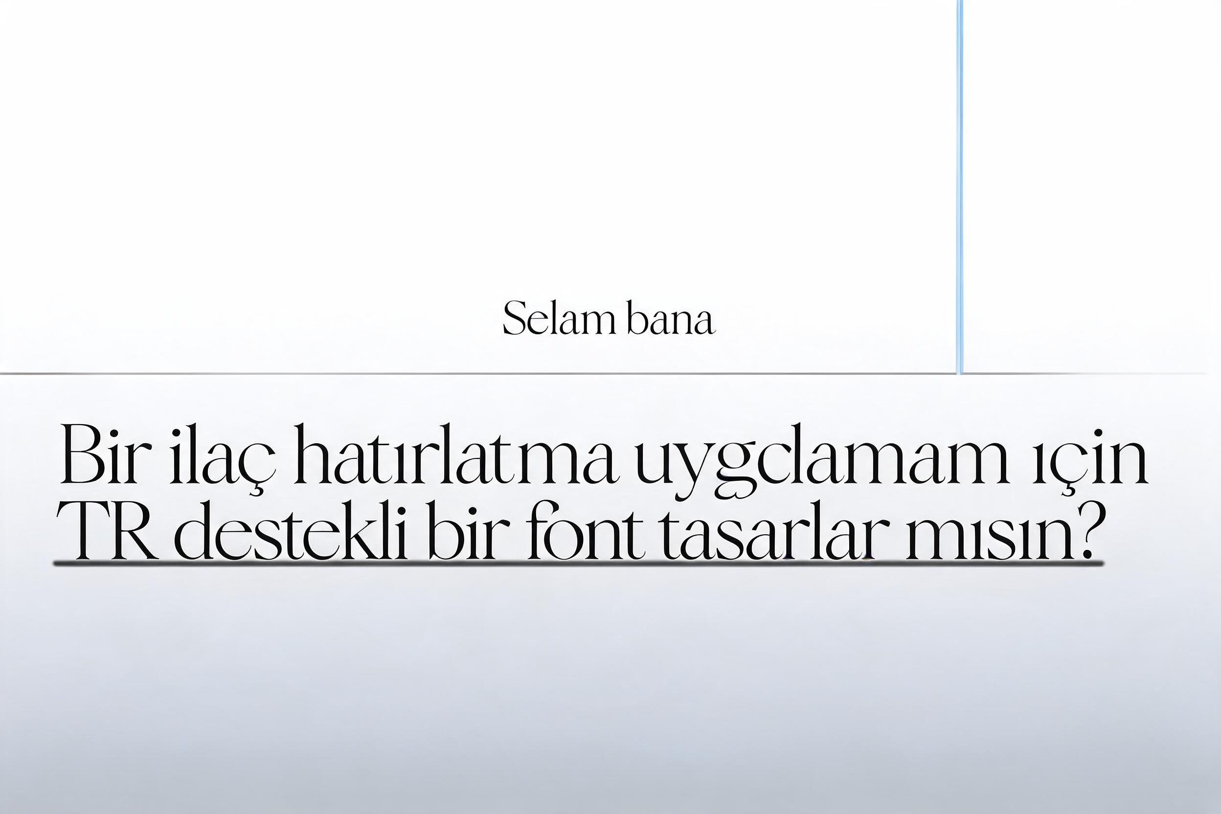 "Selam bana Bir ilaç hatırlatma uygulamam için TR destekli bir font tasarlar mısın?" —  | AI Text Effect Generator