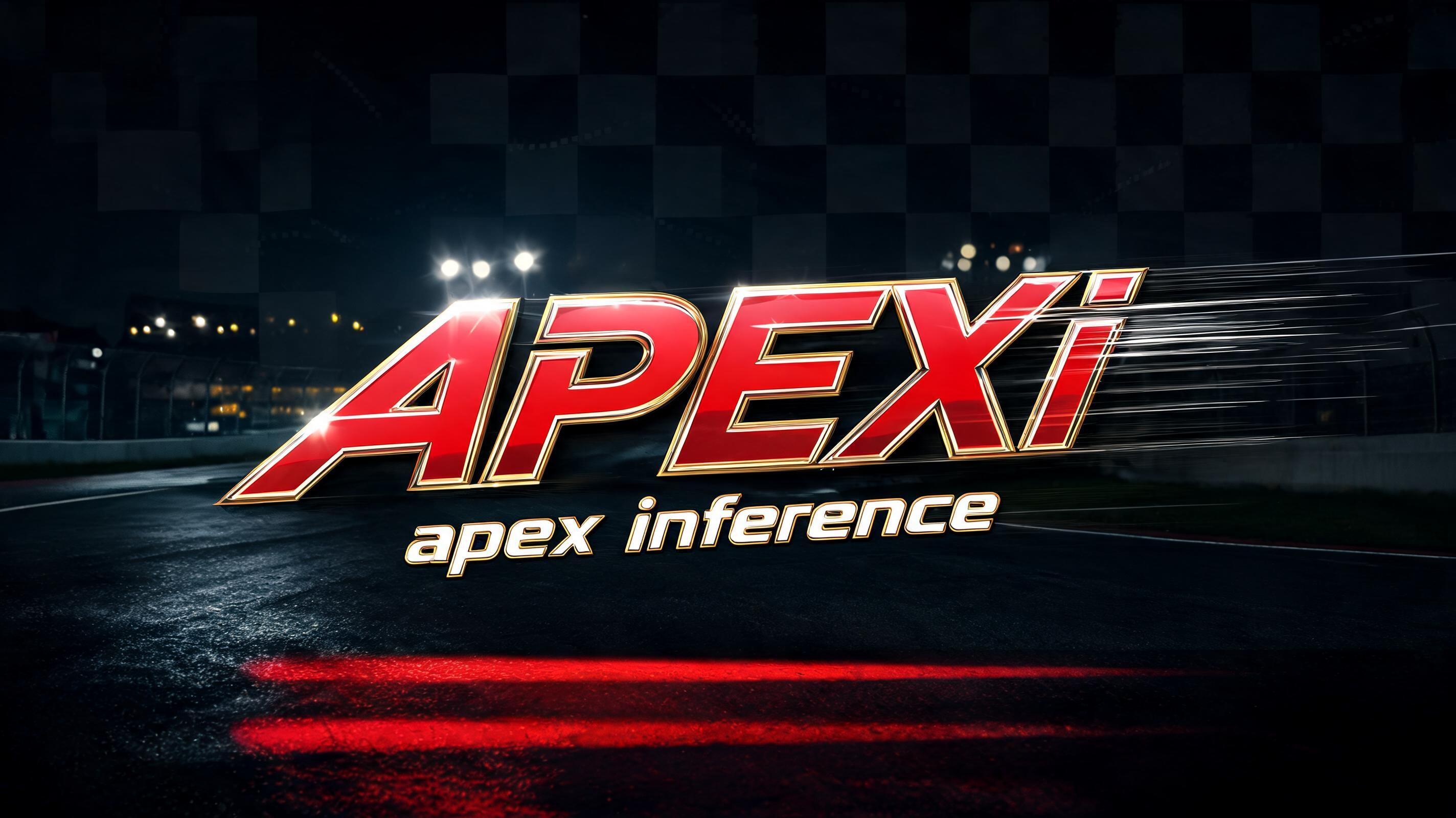 "𝘼𝙋𝙀𝙓𝙞
apex inference" — Racing | AI Text Effect Generator
