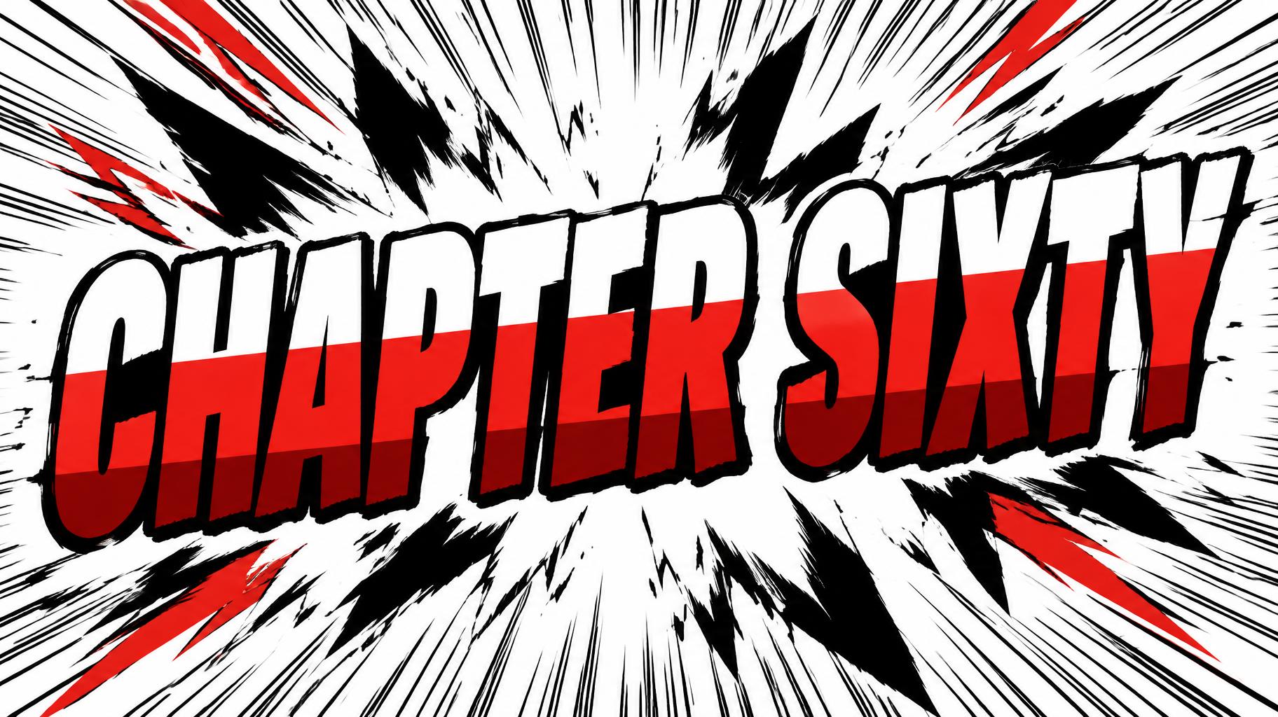 "CHAPTER SIXTY" — Anime | AI Text Effect Generator