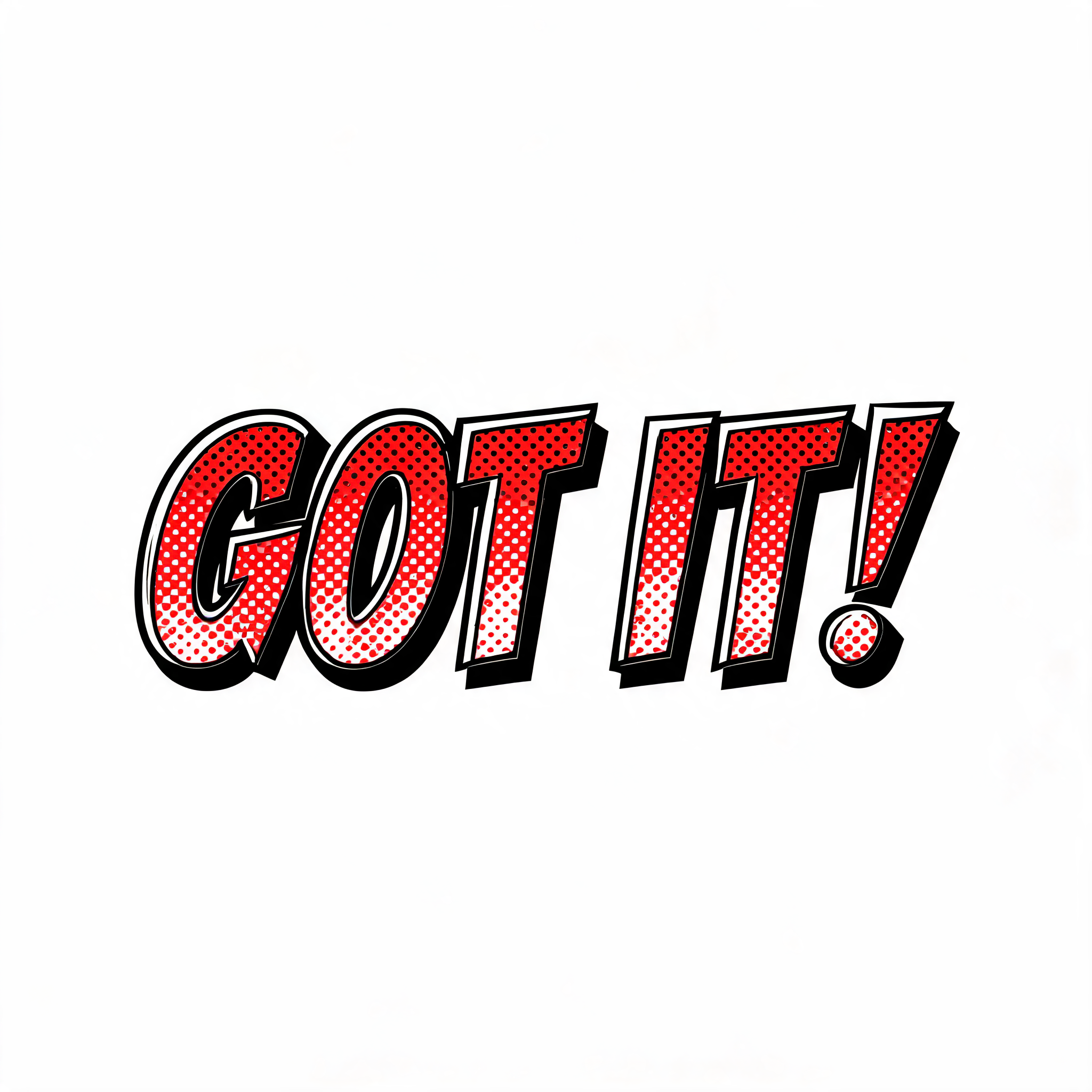 "GOT IT！" — Pop Art | AI Text Effect Generator