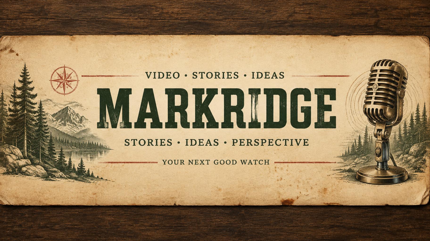 "MARKRIDGE
VIDEO • STORIES • IDEAS
STORIES • IDEAS • PERSPECTIVE
YOUR NEXT GOOD WATCH" — Vintage | AI Text Effect Generator
