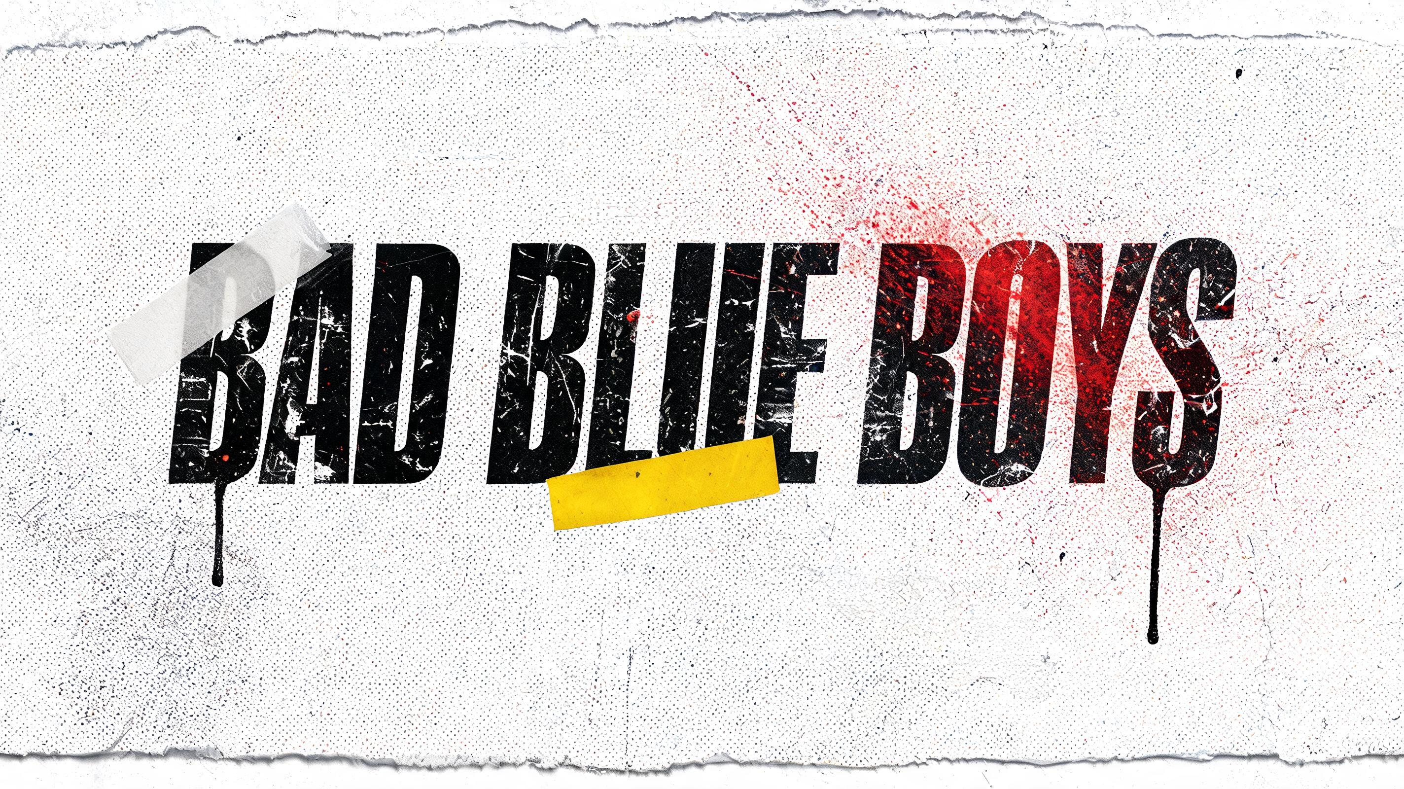 "BAD BLUE BOYS" — Grunge text effect