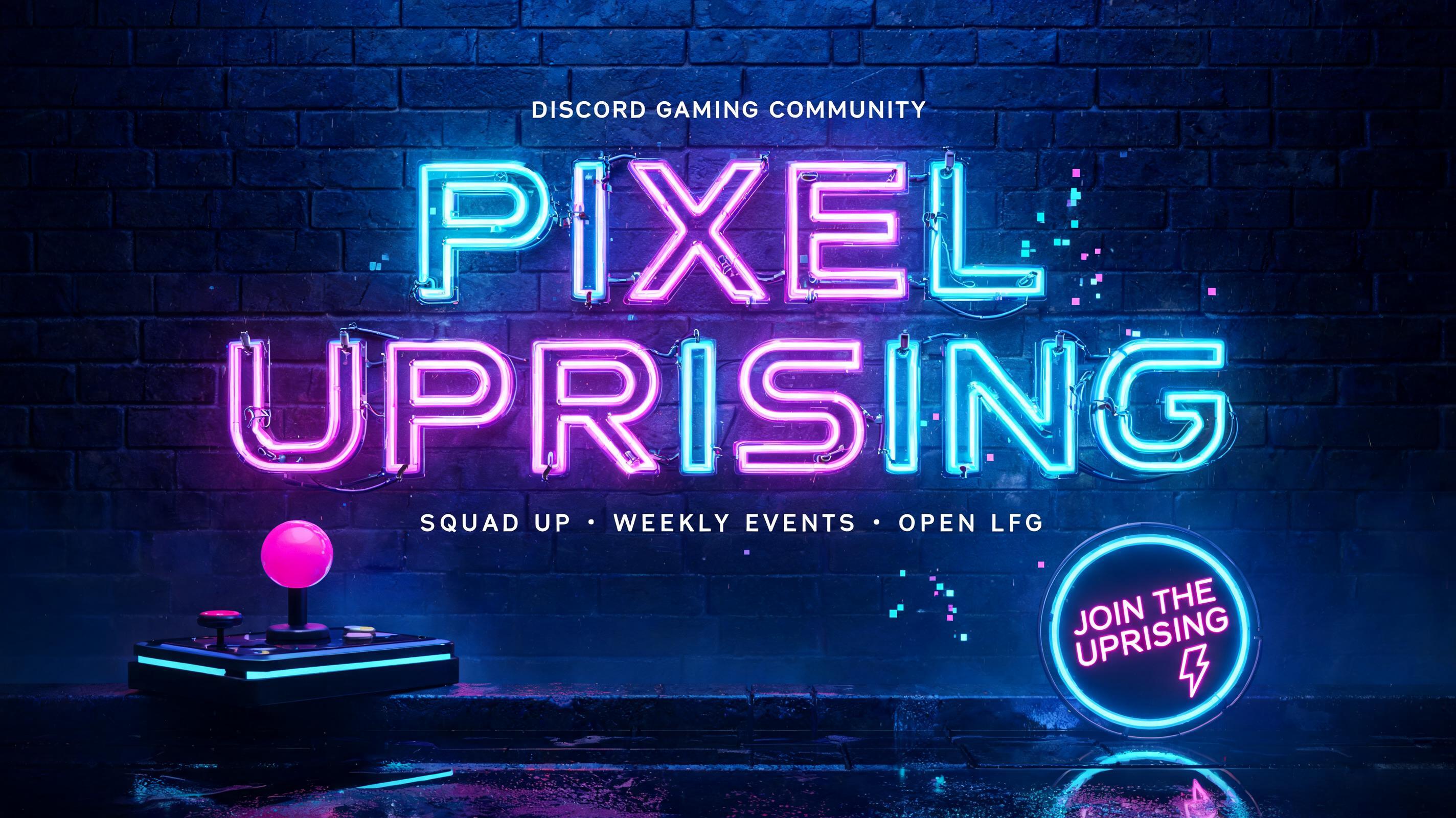 PIXEL UPRISING
DISCORD GAMING COMMUNITY
SQUAD UP · WEEKLY EVENTS · OPEN LFG
JOIN THE UPRISING