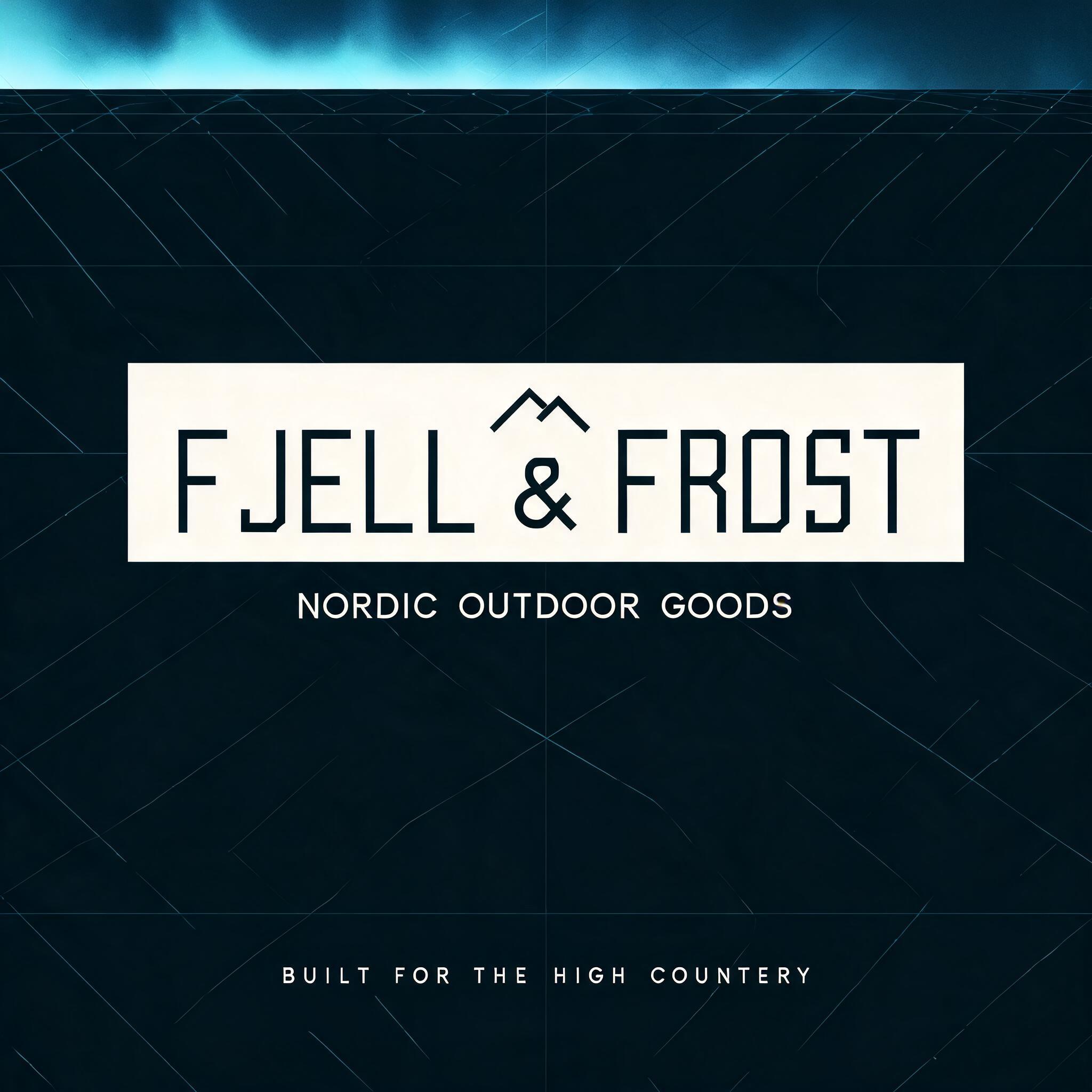 FJELL & FROST
NORDIC OUTDOOR GOODS
BUILT FOR THE HIGH COUNTRY