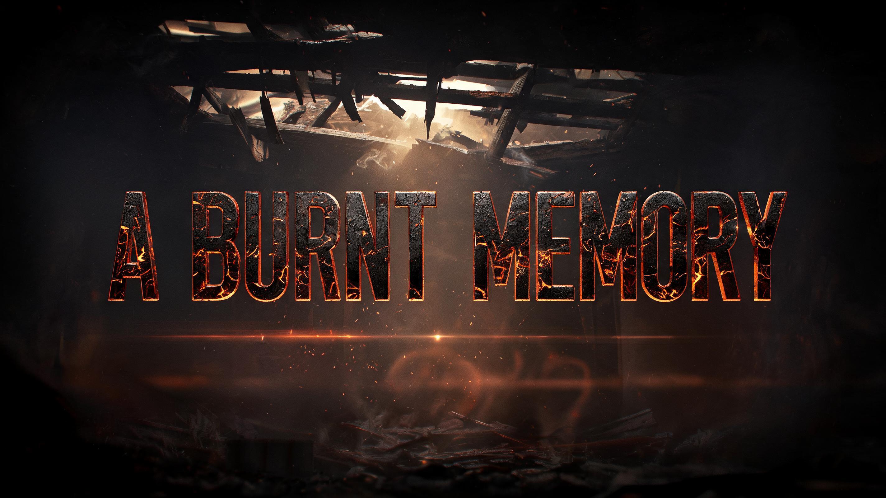 "A BURNT MEMORY " — Cinematic | AI Text Effect Generator