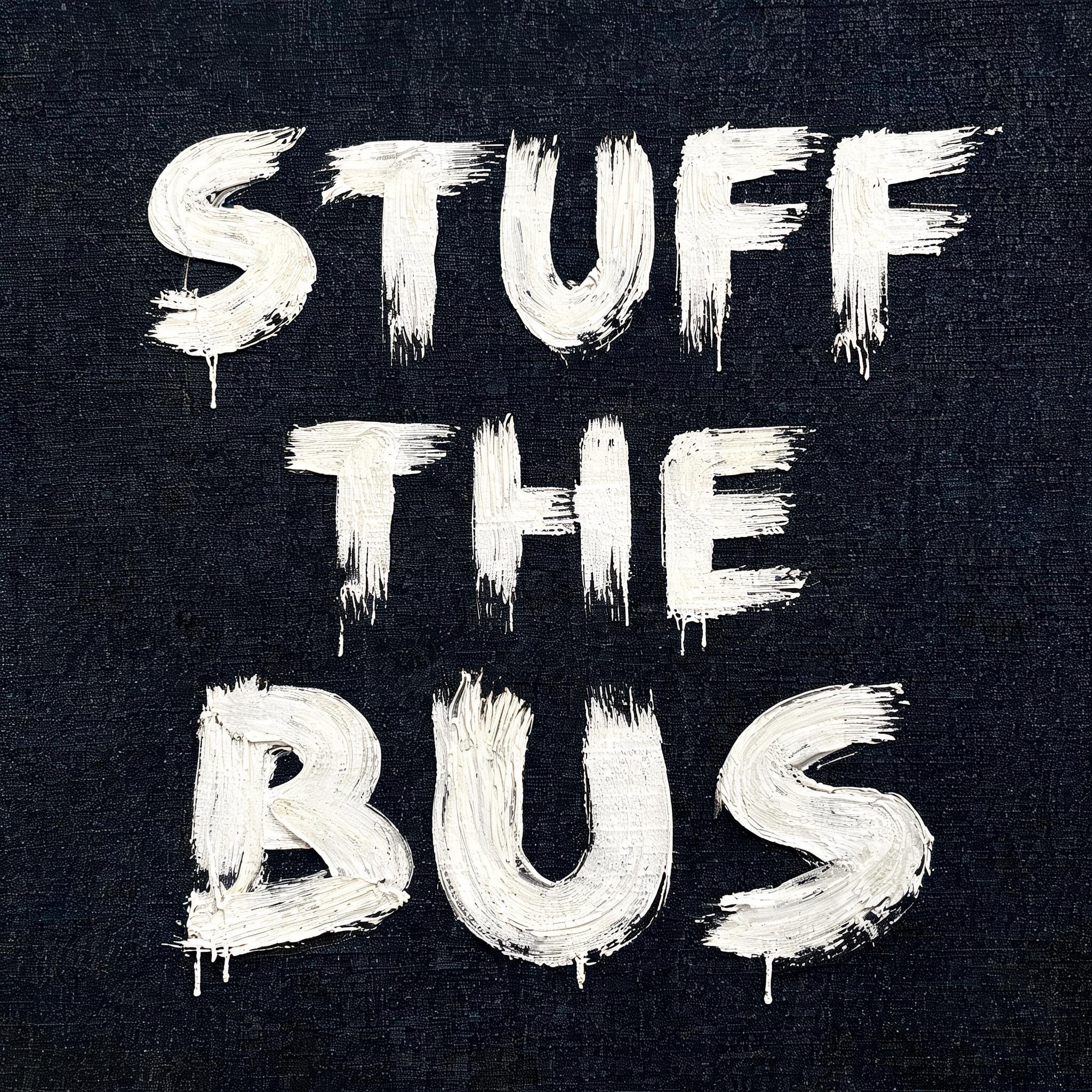 "STUFF THE BUS" — Brush Dry | AI Text Effect Generator