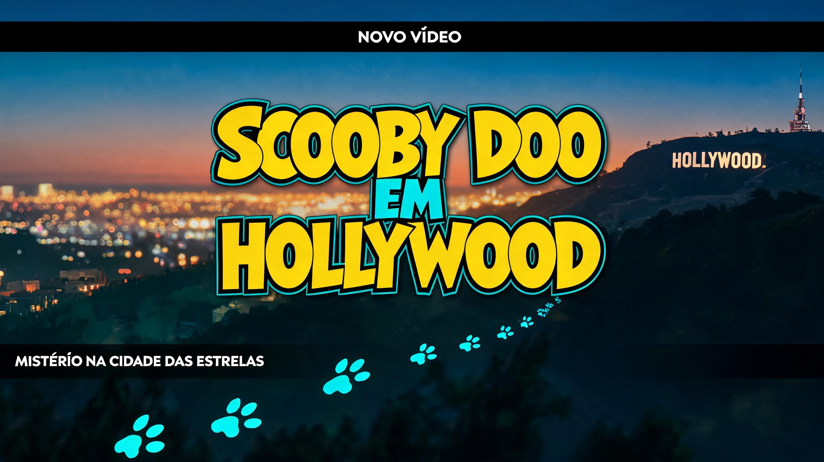 SCOOBY DOO
EM
HOLLYWOOD
NOVO VÍDEO
MISTÉRIO NA CIDADE DAS ESTRELAS