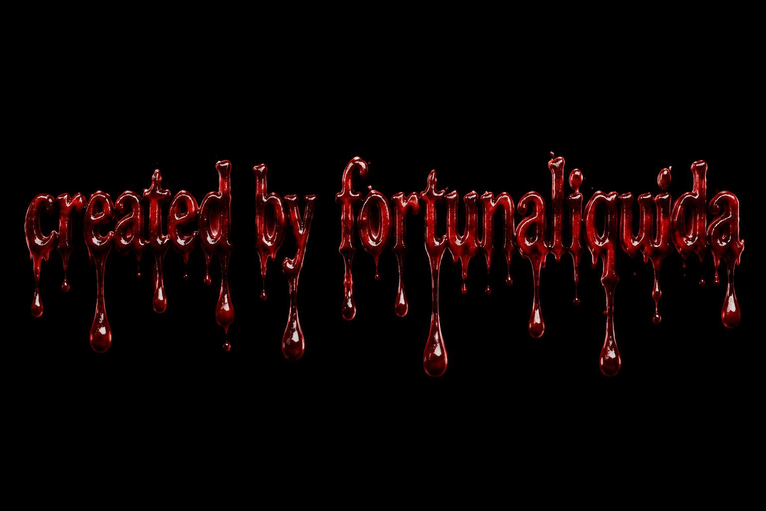 "created by fortunaliquida" — Drip Font Blood | AI Text Effect Generator