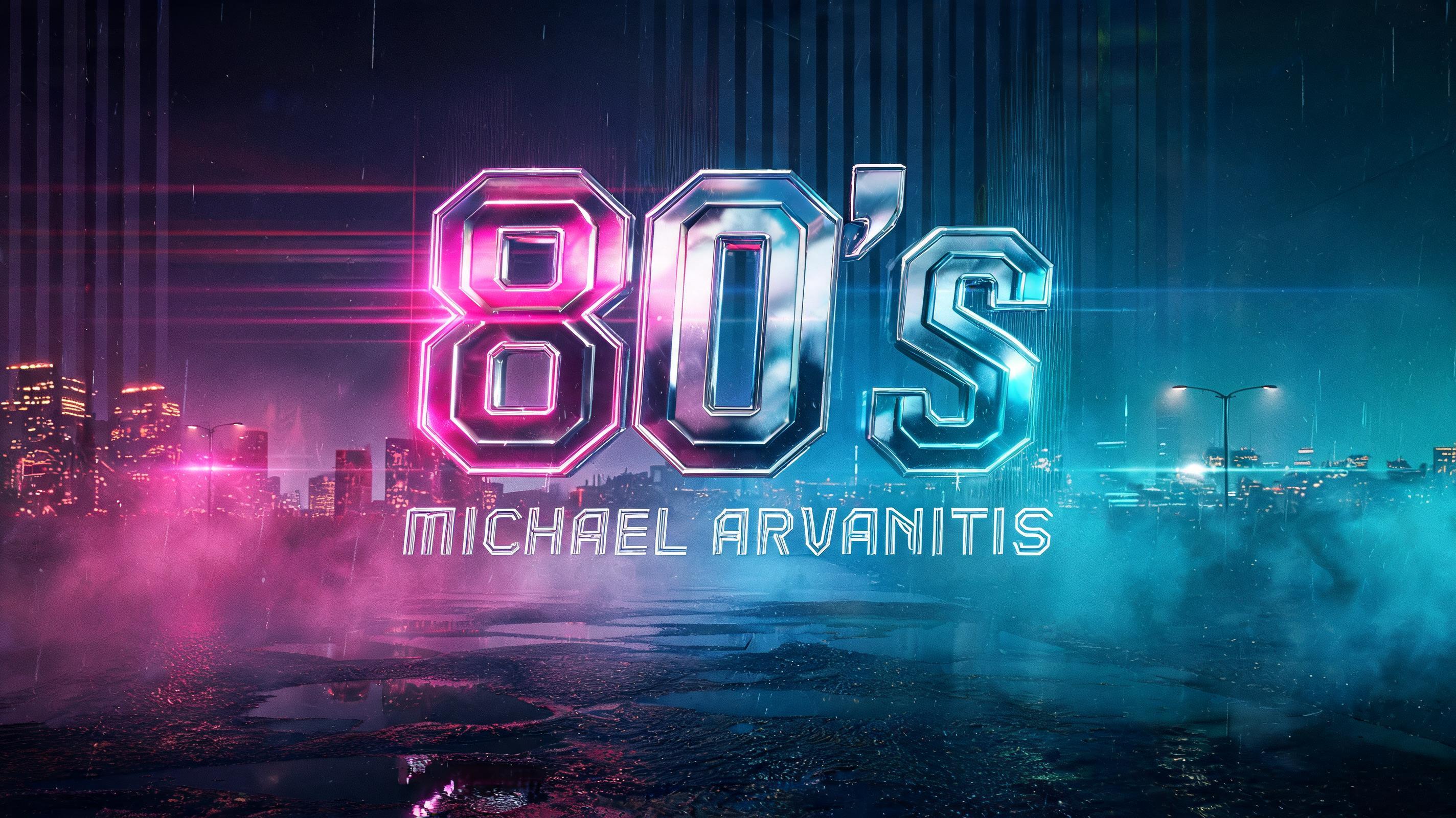 "Michael arvanitis 80's" — Cinematic | AI Text Effect Generator