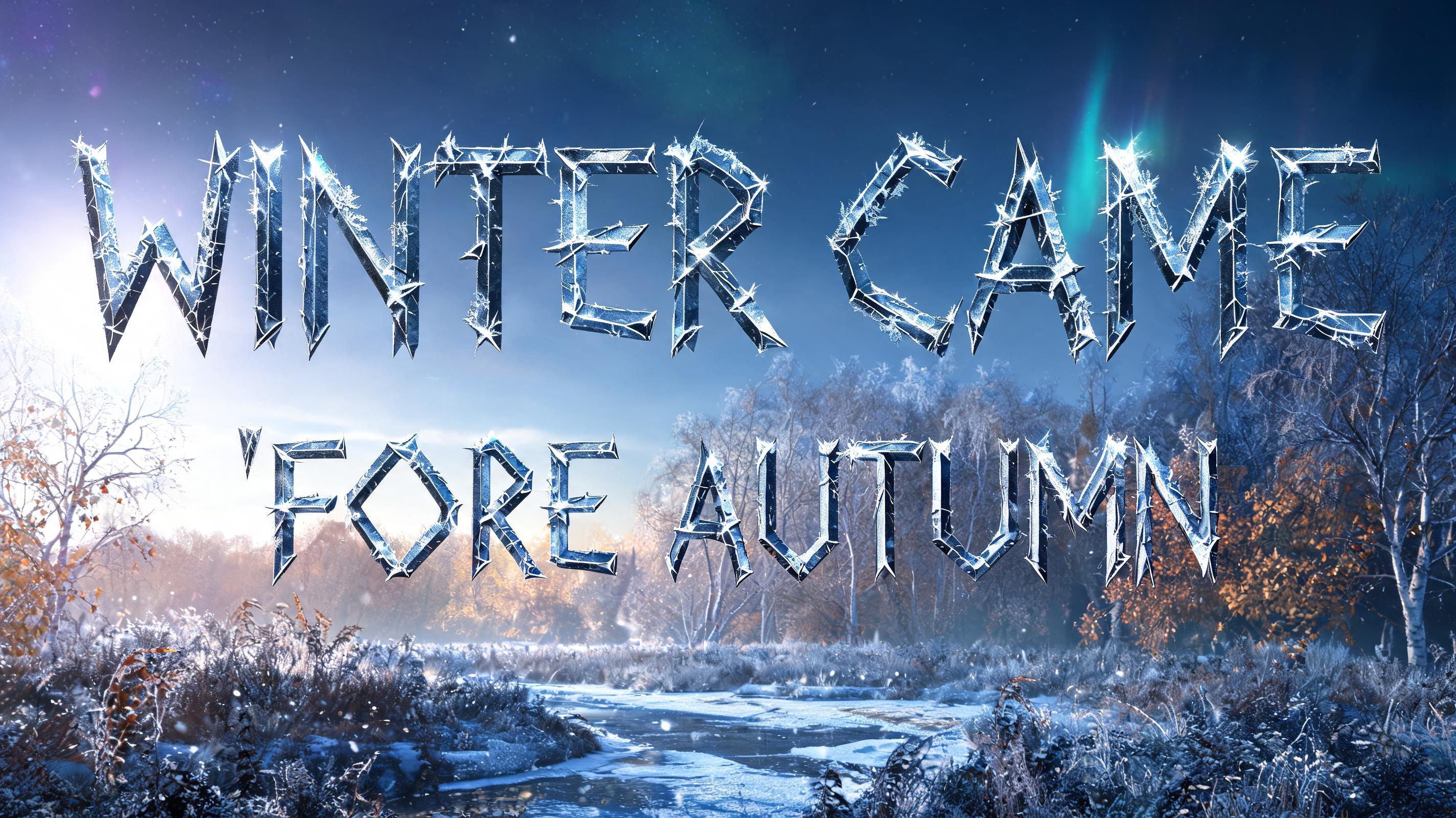 "Winter Came 'Fore Autumn" — Viking | AI Text Effect Generator