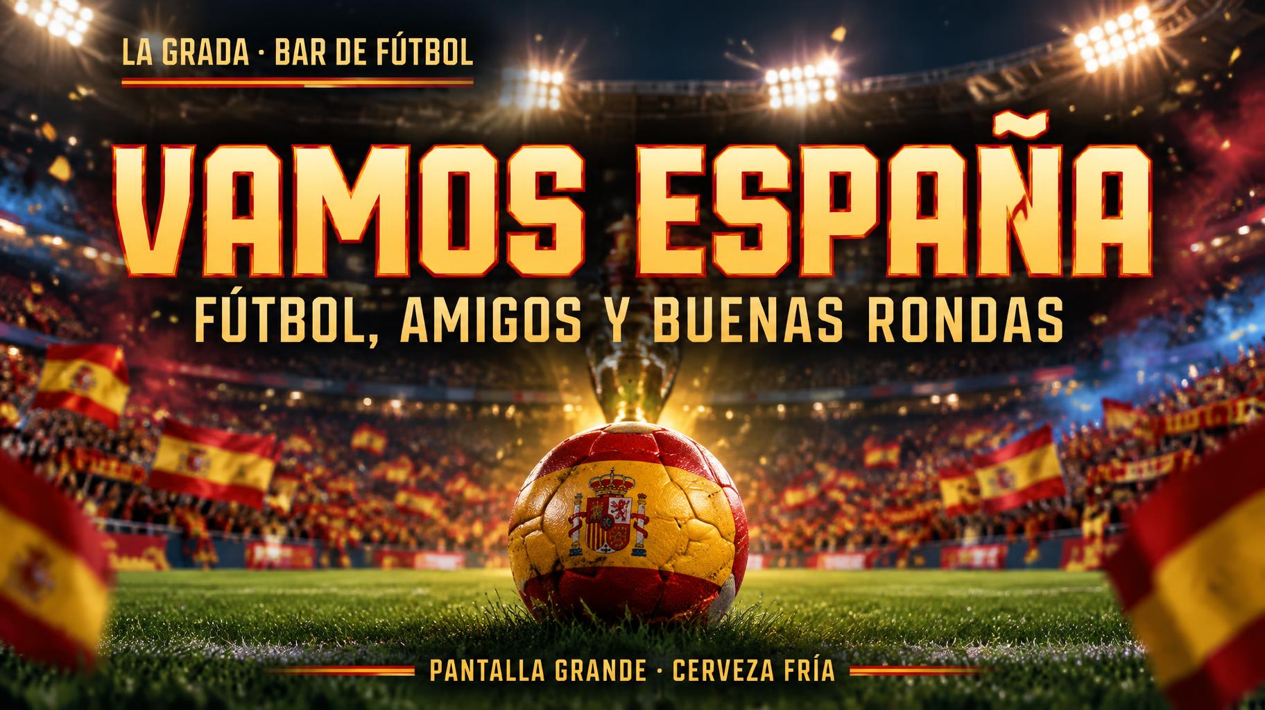 "VAMOS ESPAÑA
LA GRADA · BAR DE FÚTBOL
FÚTBOL, AMIGOS Y BUENAS RONDAS
PANTALLA GRANDE · CERVEZA FRÍA" — Sports Football | AI Text Effect Generator