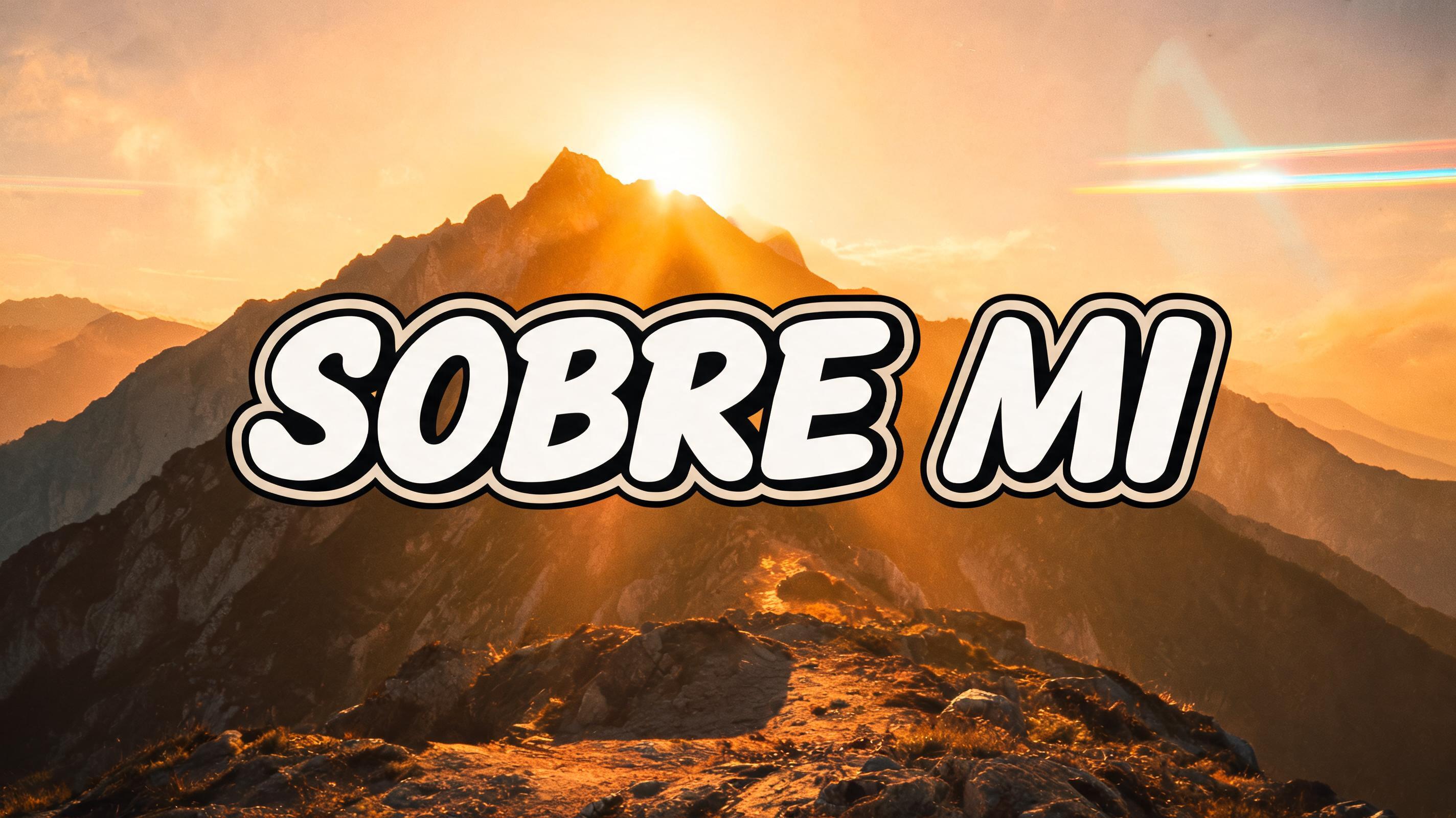 "SOBRE MI" — Cinematic Youtube Creator | AI Text Effect Generator