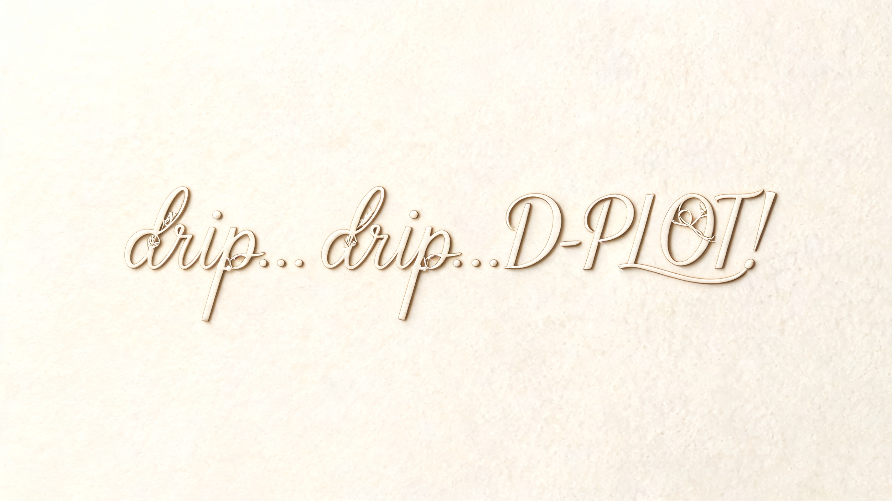 "drip....drip...D-PLOT!" — Cursive | AI Text Effect Generator