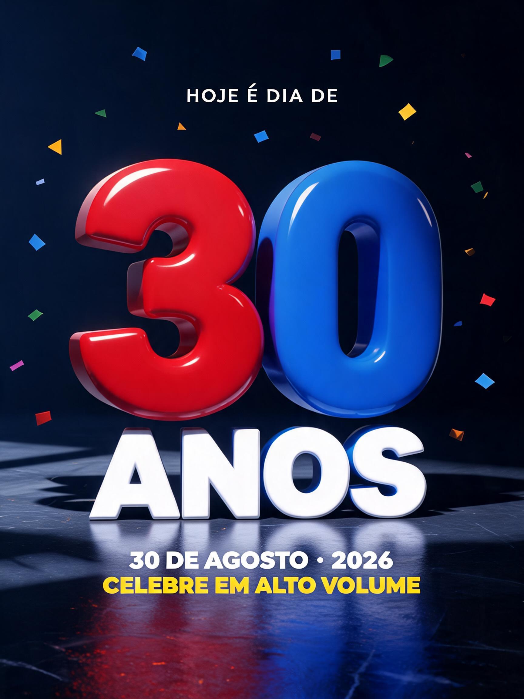 "HOJE É DIA DE
30
ANOS
30 DE AGOSTO • 2026
CELEBRE EM ALTO VOLUME" — 3d Bold | AI Text Effect Generator