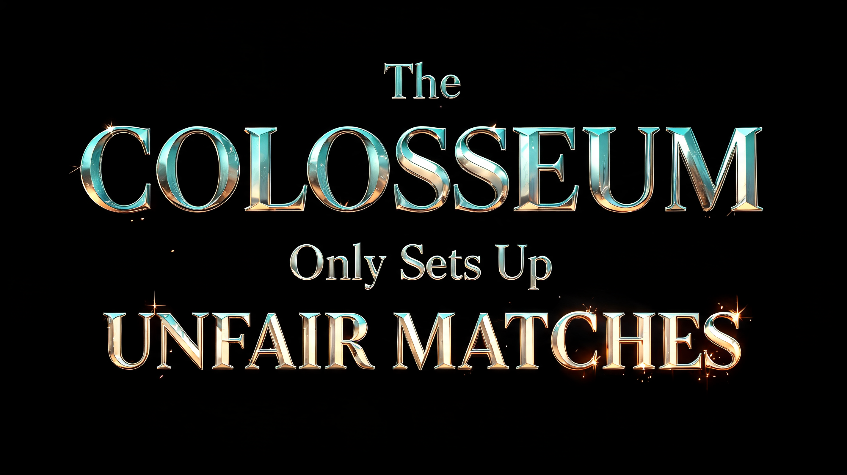 The COLOSSEUM Only Sets Up UNFAIR MATCHES