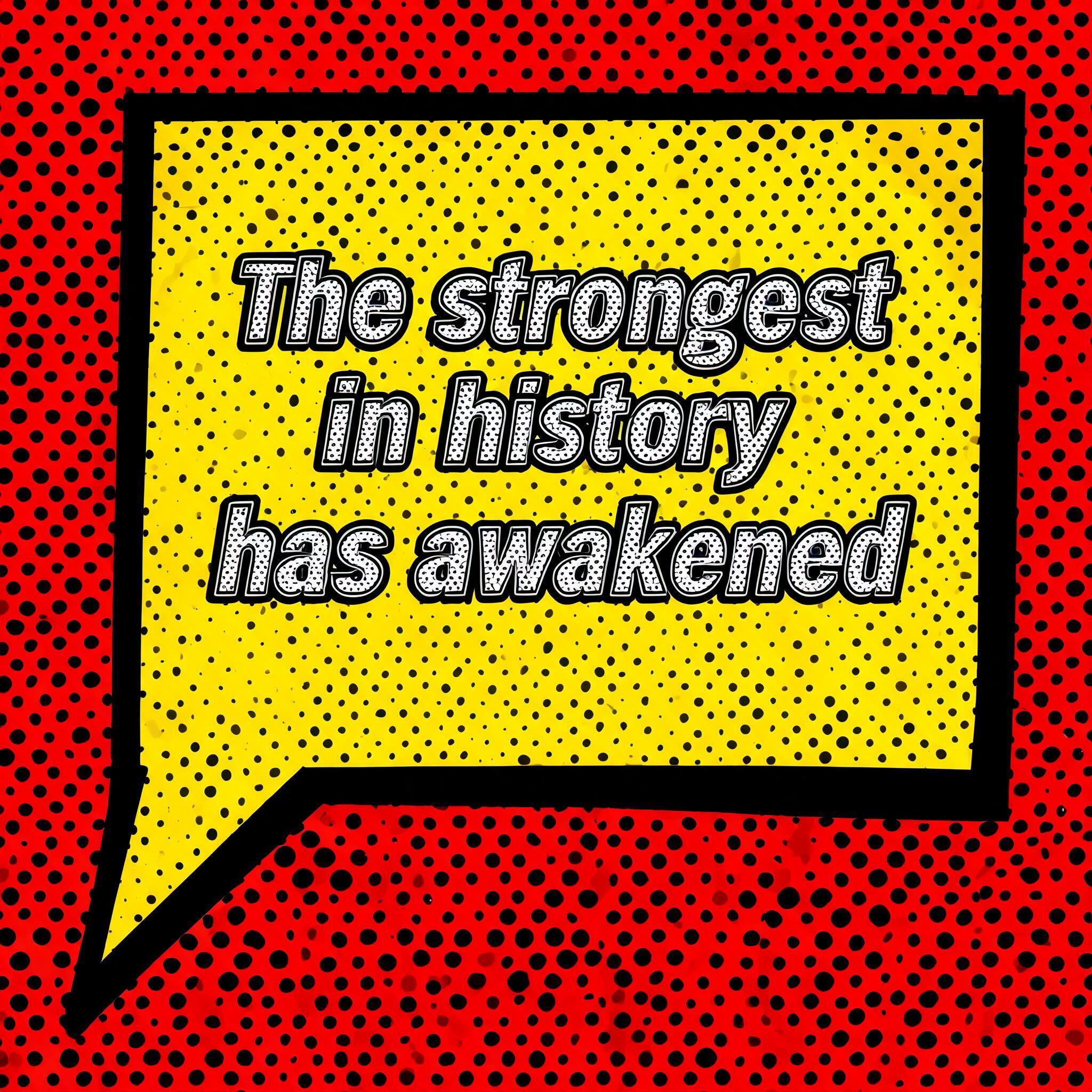 "The strongest in history has awakened" — Pop Art | AI Text Effect Generator