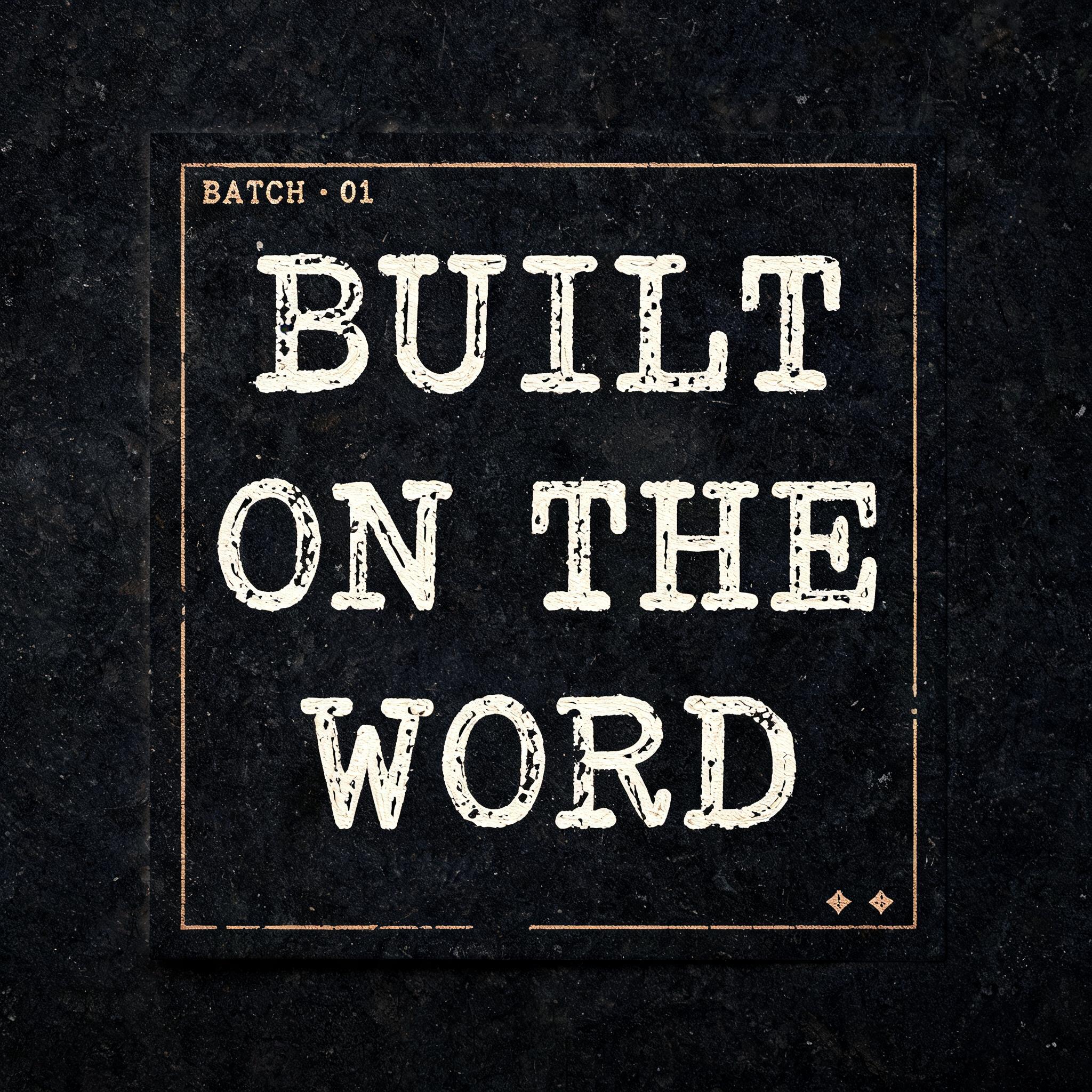 "BUILT 
ON THE 
WORD" — Brush Dry text effect