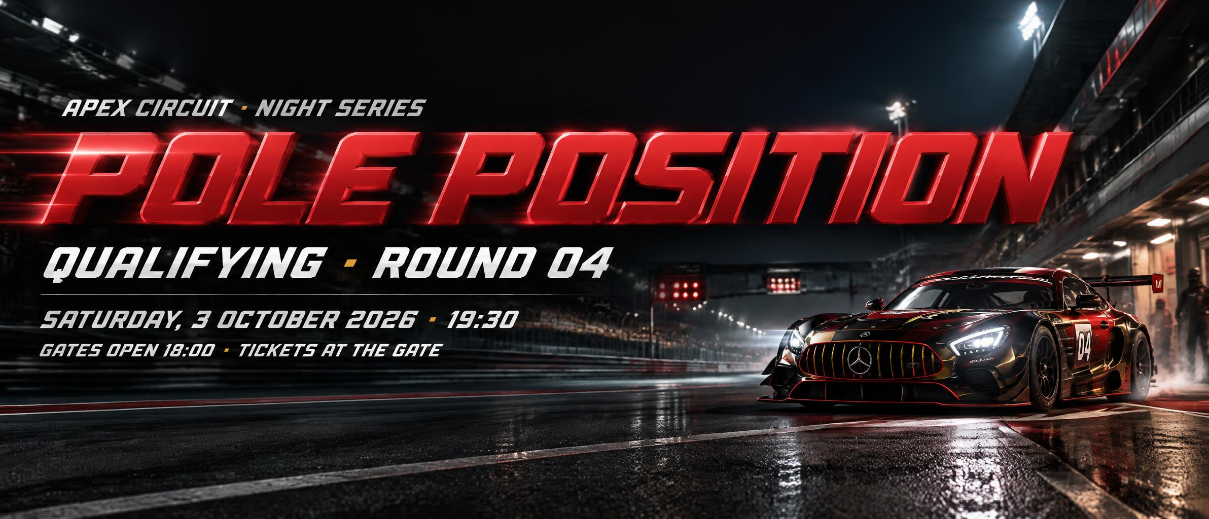 "APEX CIRCUIT · NIGHT SERIES
POLE POSITION
QUALIFYING · ROUND 04
SATURDAY, 3 OCTOBER 2026 · 19:30
GATES OPEN 18:00 · TICKETS AT THE GATE" — Racing | AI Text Effect Generator