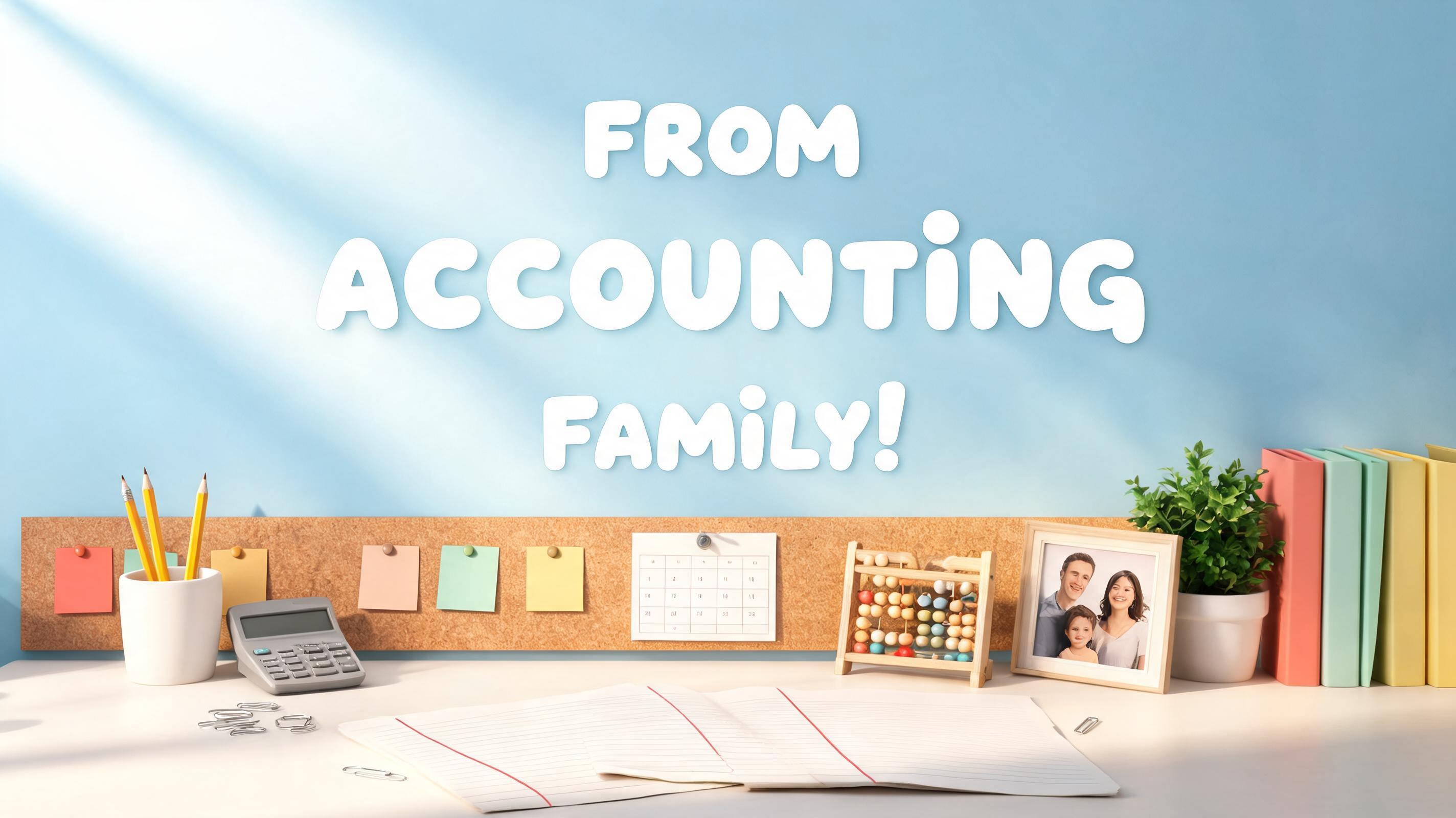 "FROM ACCOUNTING FAMILY!" —  | AI Text Effect Generator