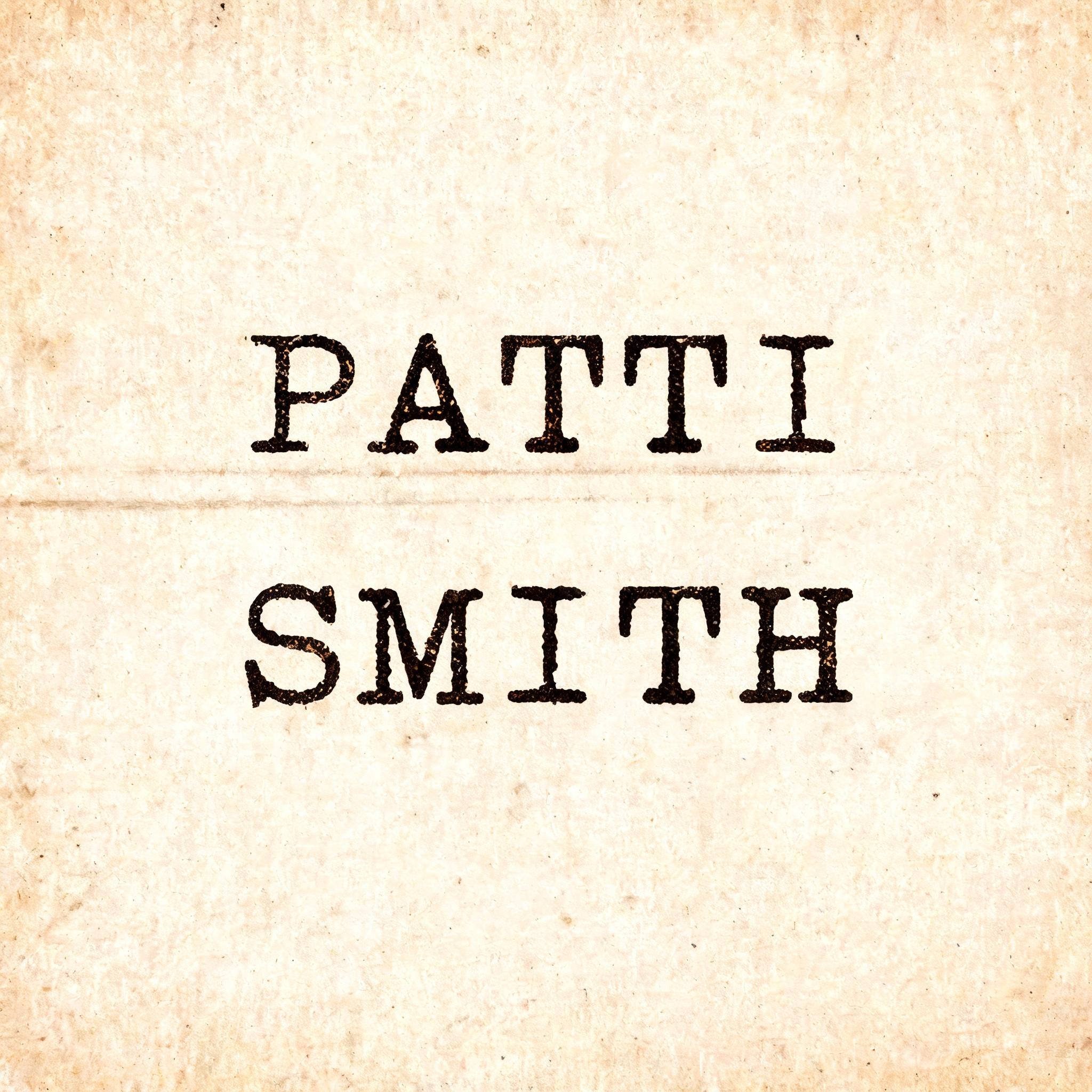 "PATTI
SMITH" — Typewriter text effect