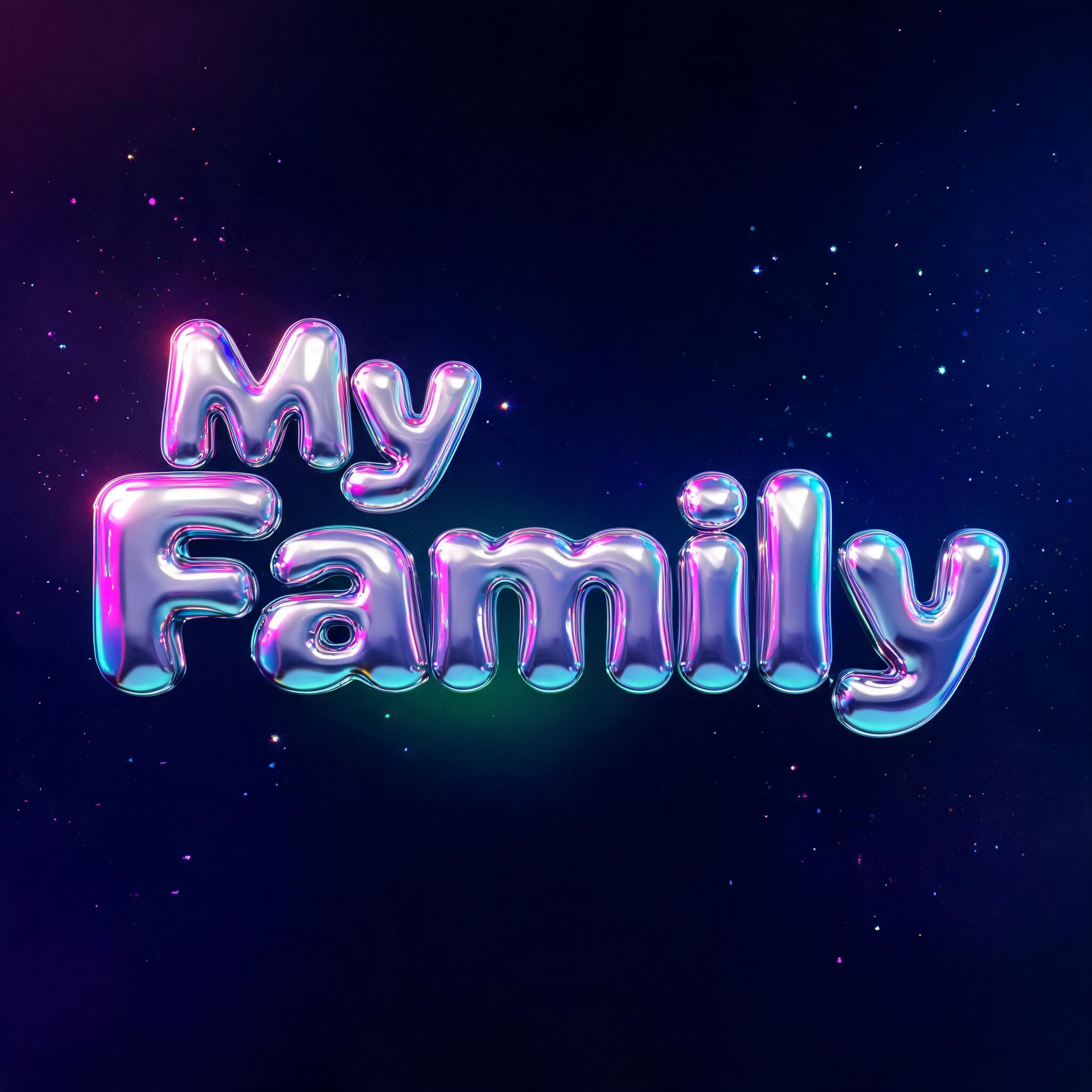"My Family" — Y2k | AI Text Effect Generator