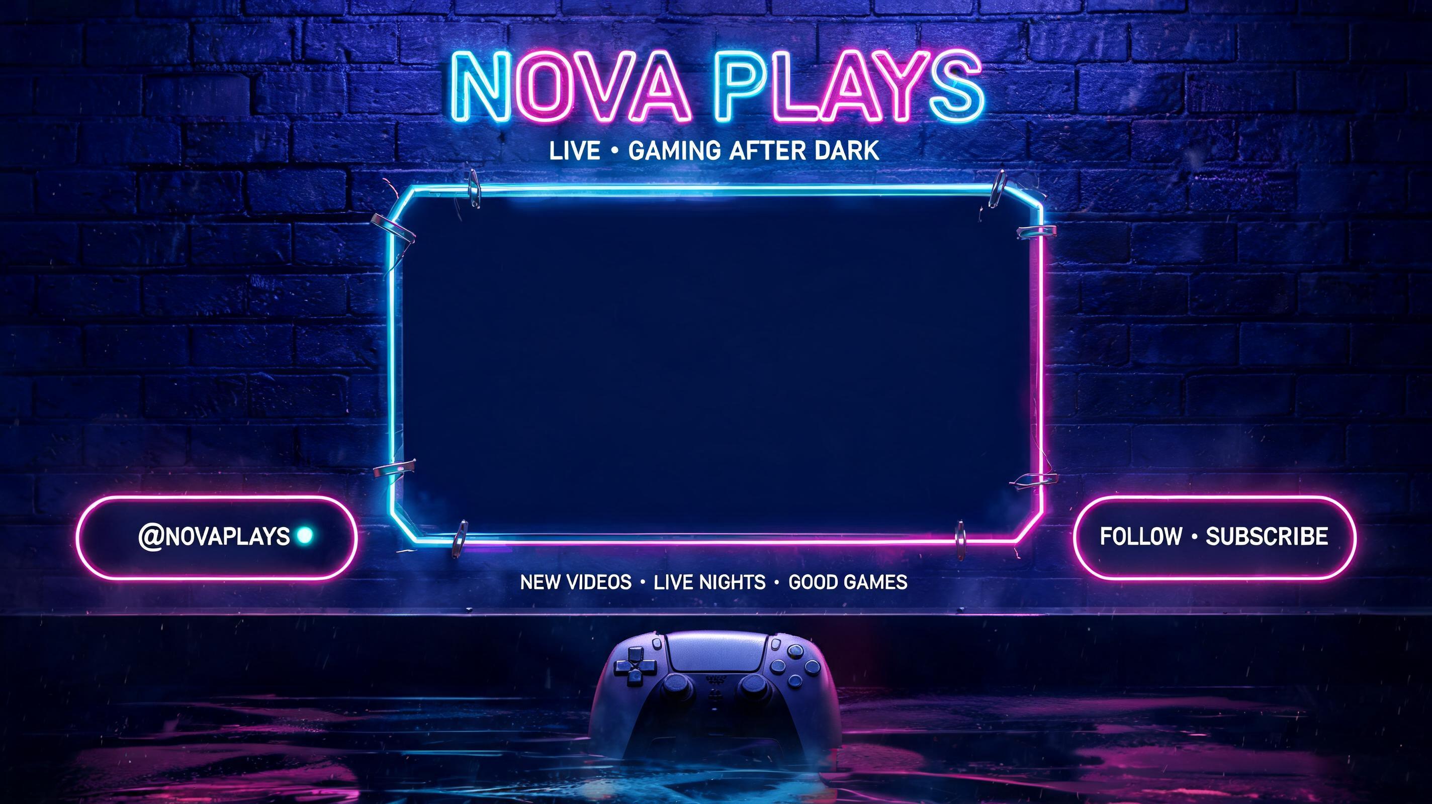 NOVA PLAYS
LIVE • GAMING AFTER DARK
@NOVAPLAYS
FOLLOW • SUBSCRIBE
NEW VIDEOS • LIVE NIGHTS • GOOD GAMES