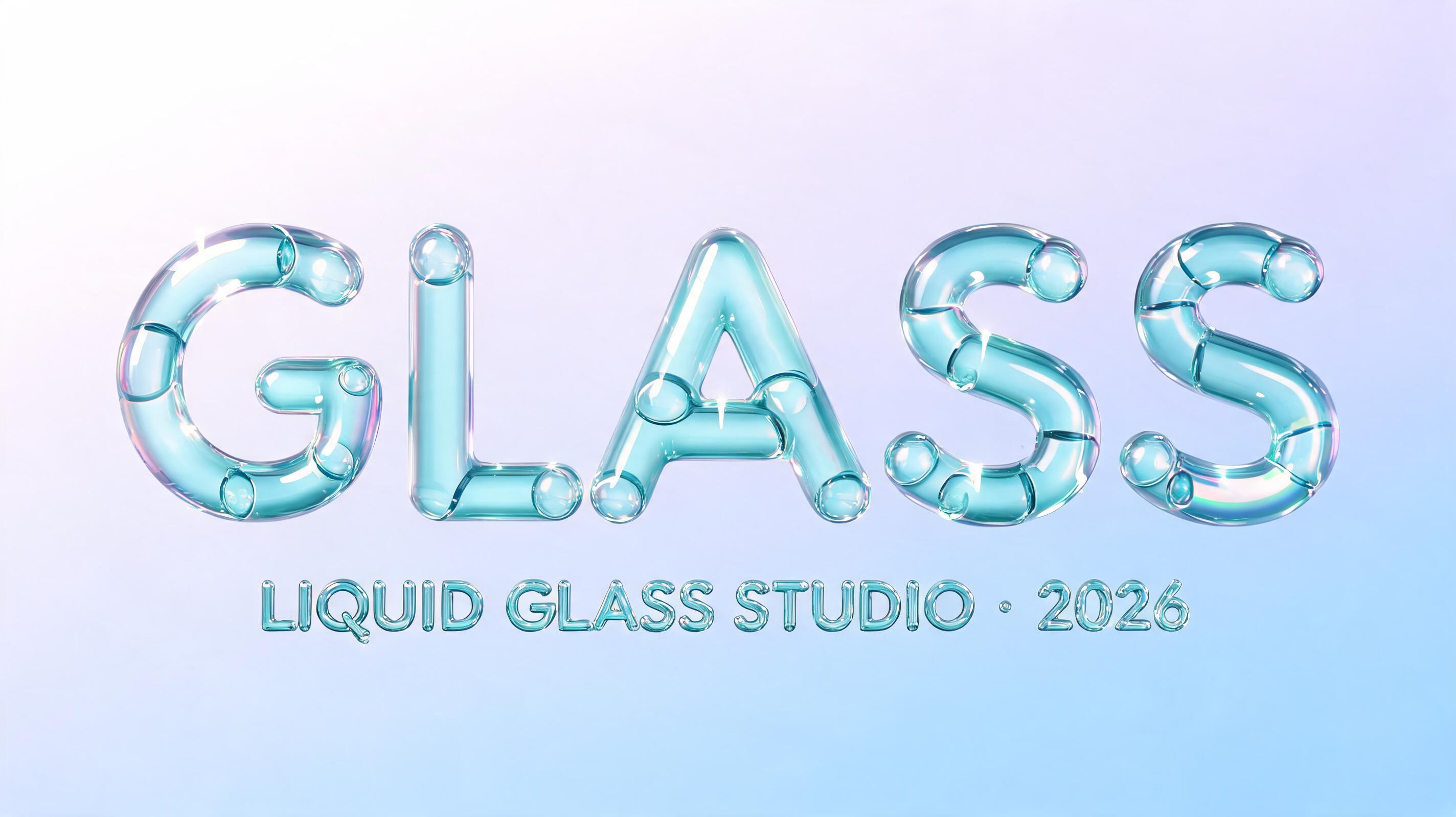 "GLASS
LIQUID GLASS STUDIO · 2026" — Glass Liquid | AI Text Effect Generator